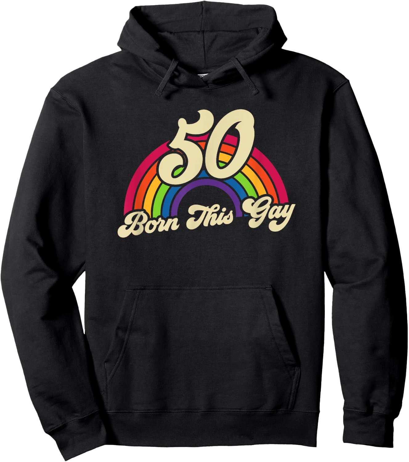 Born This Gay Rainbow 50th Birthday Gay Pride Hoodie - Hoodie | Black