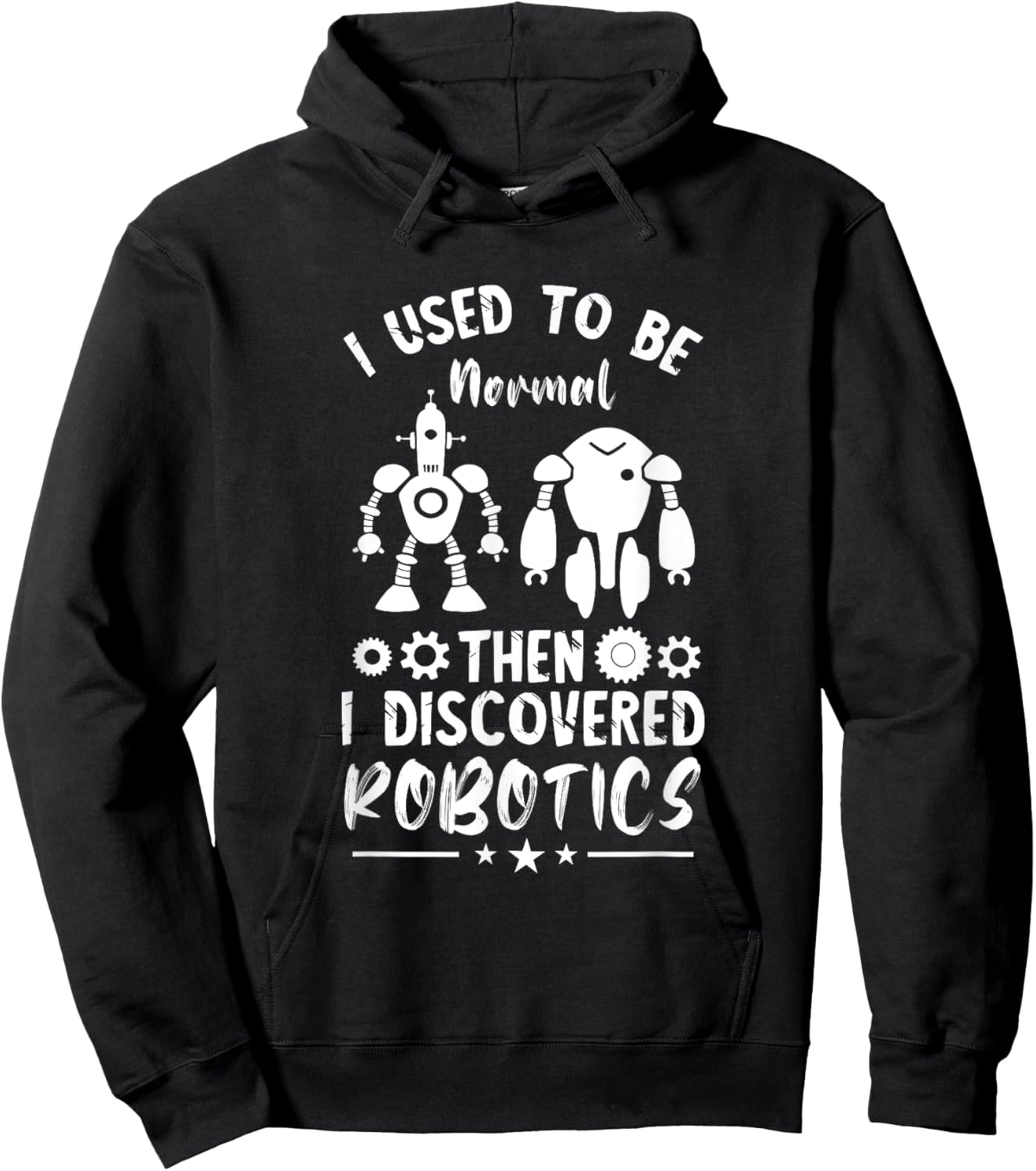 Robotic Engineering I Used To Be Normal Roboticist Robotics Hoodie - Hoodie | Black