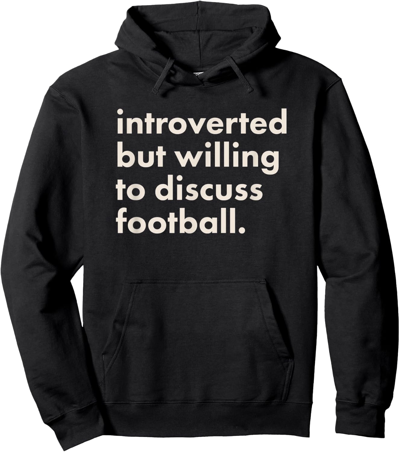 Introverted But Willing To Discuss Football Hoodie - Hoodie | Black