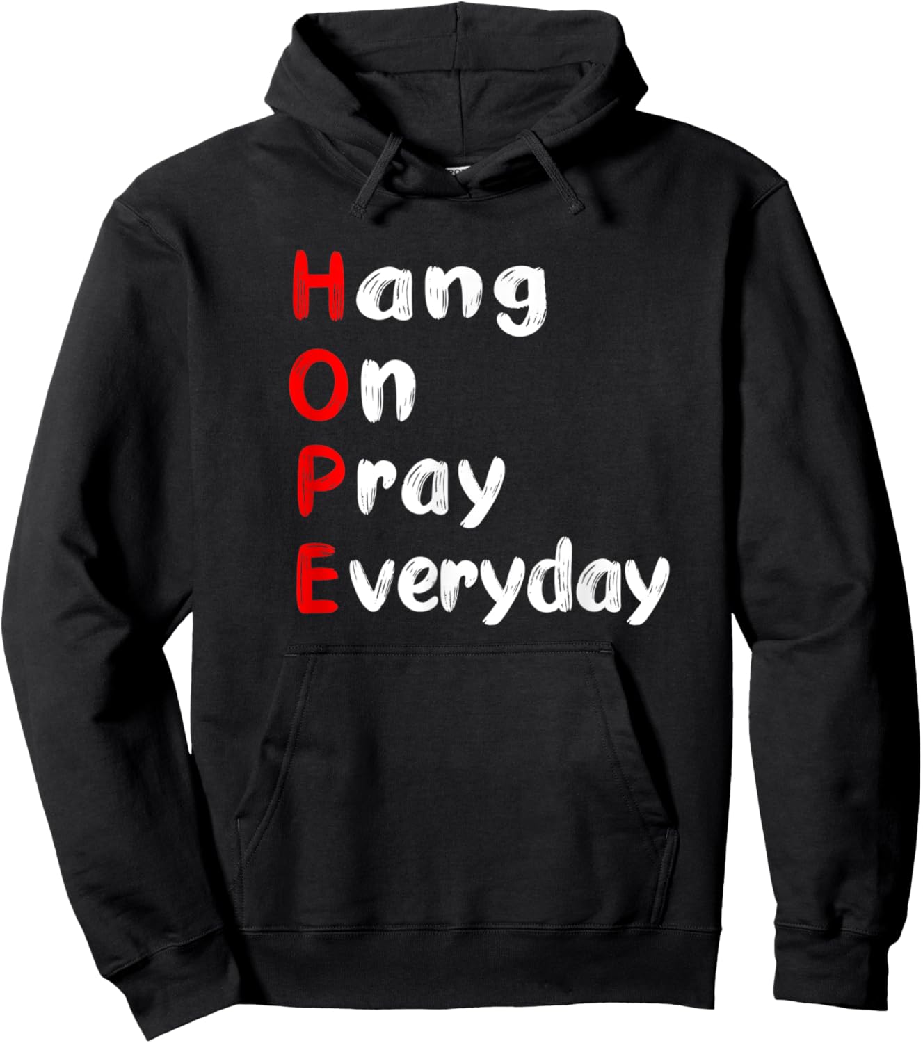 Hang On Pray Everyday MOTIVATIONAL HOPE ACRONYM Hoodie - Hoodie | Black