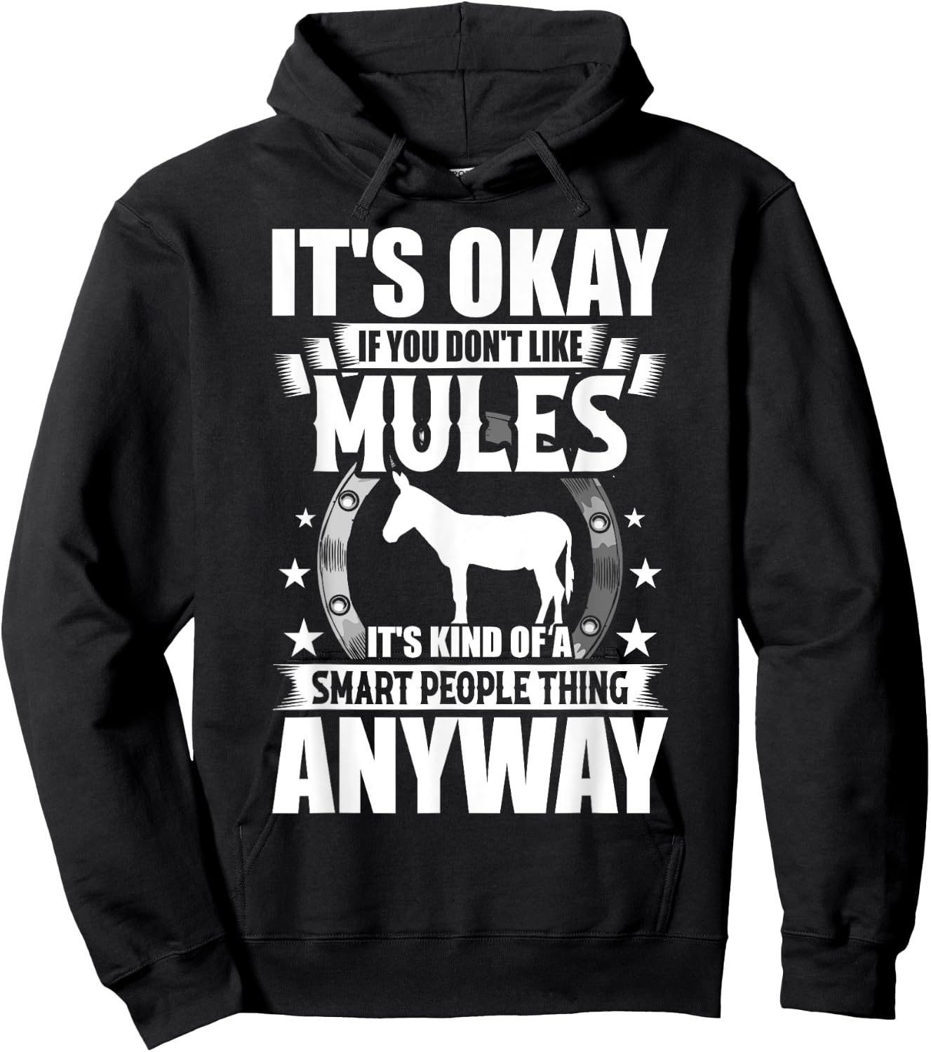 It's Okay If You Don't Like Mules Hoodie - Hoodie | Black