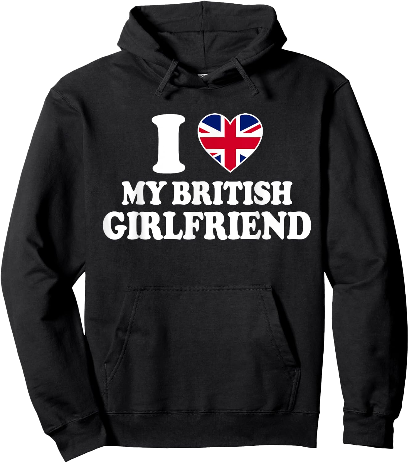 I Love My British Girlfriend Hoodie - Hoodie | Black