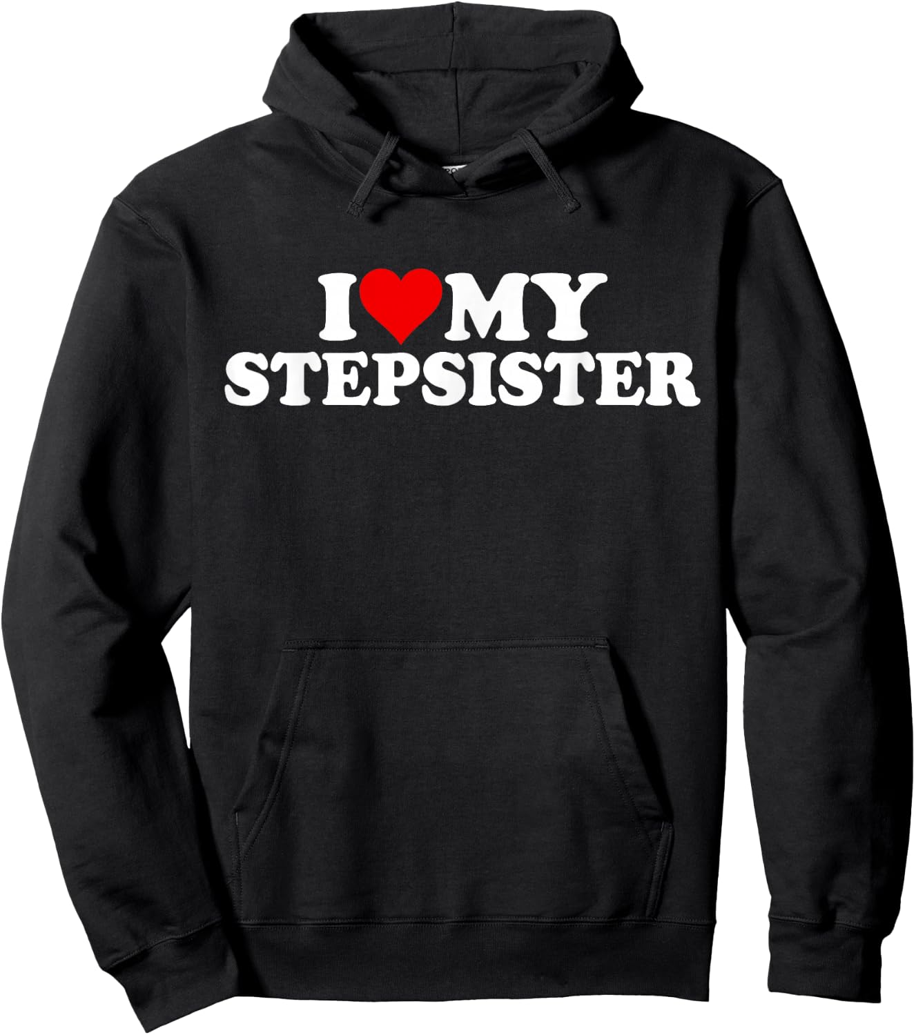 I Love Heart My Stepsister Stepsis Step Sister Sis Hoodie - Hoodie | Black