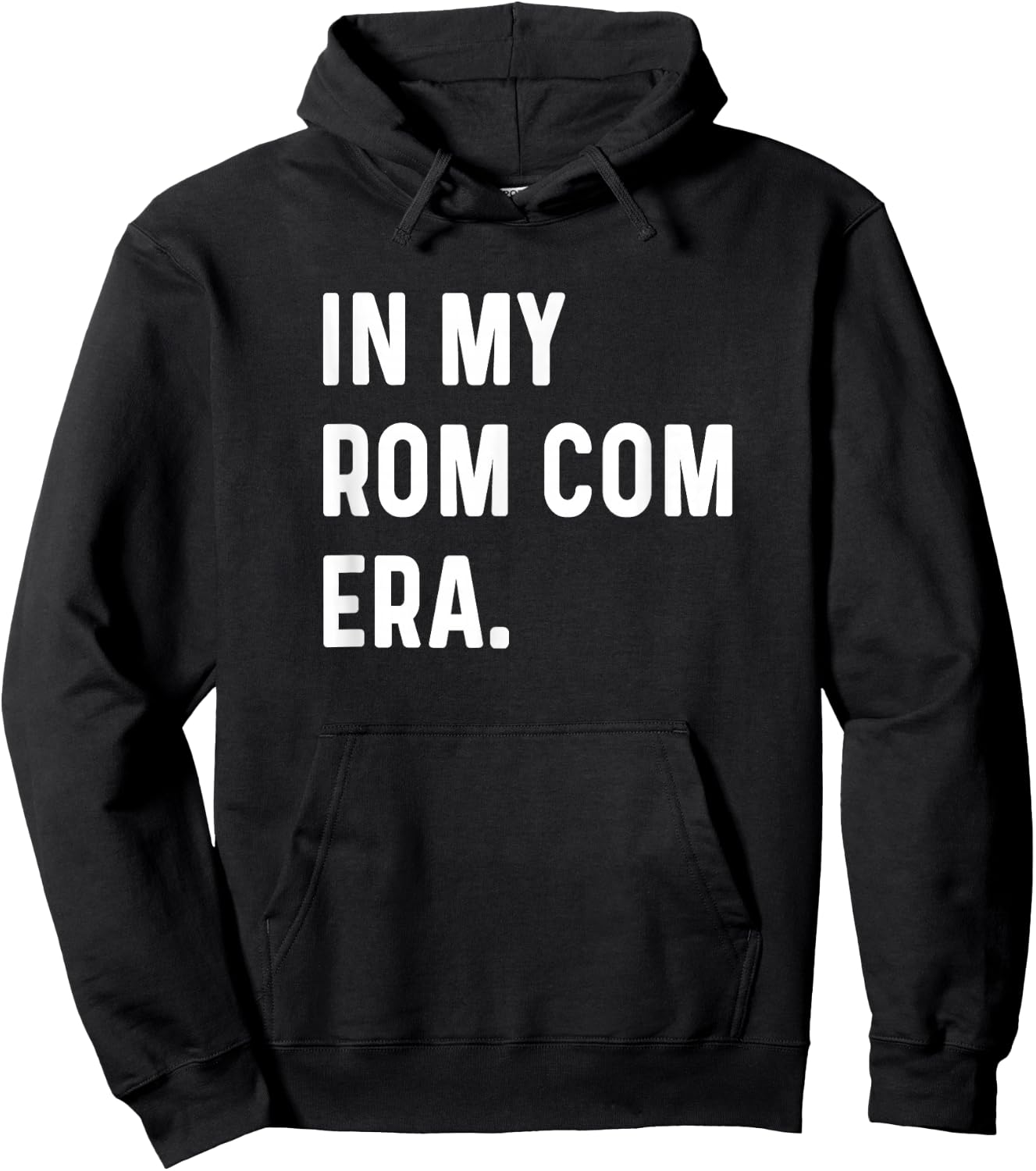 In My Rom Com Era - Funny Eras Trend Saying Valentines Day Hoodie - Hoodie | Black