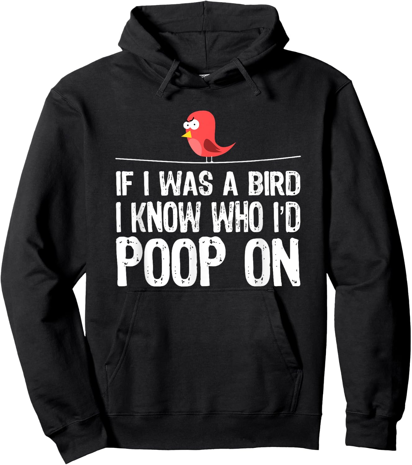Funny Birds , If I was a bird I-know who I’d poop on Hoodie - Hoodie | Black