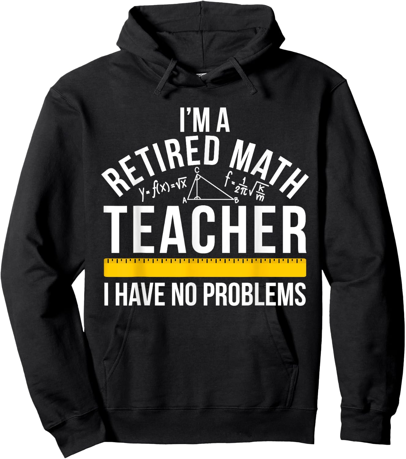 I'm A Retired Math Teacher Retirement Math Teacher Hoodie - Hoodie | Black