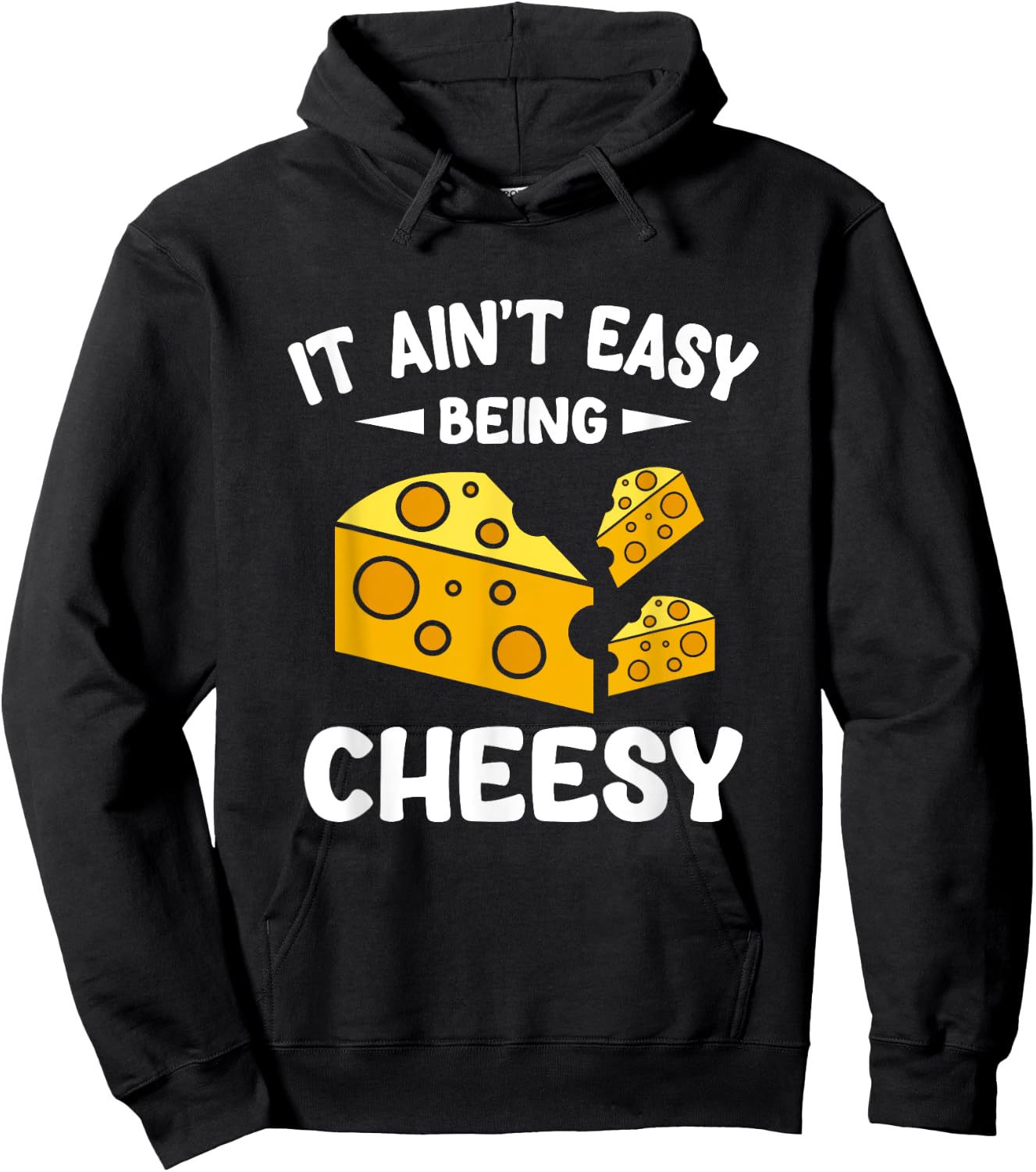 It Aint Easy Being Cheesy Hoodie - Hoodie | Black