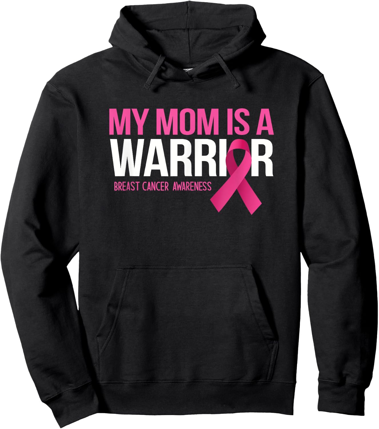 My Mom is A Warrior Breast Cancer Awareness Family Support Hoodie - Hoodie | Black