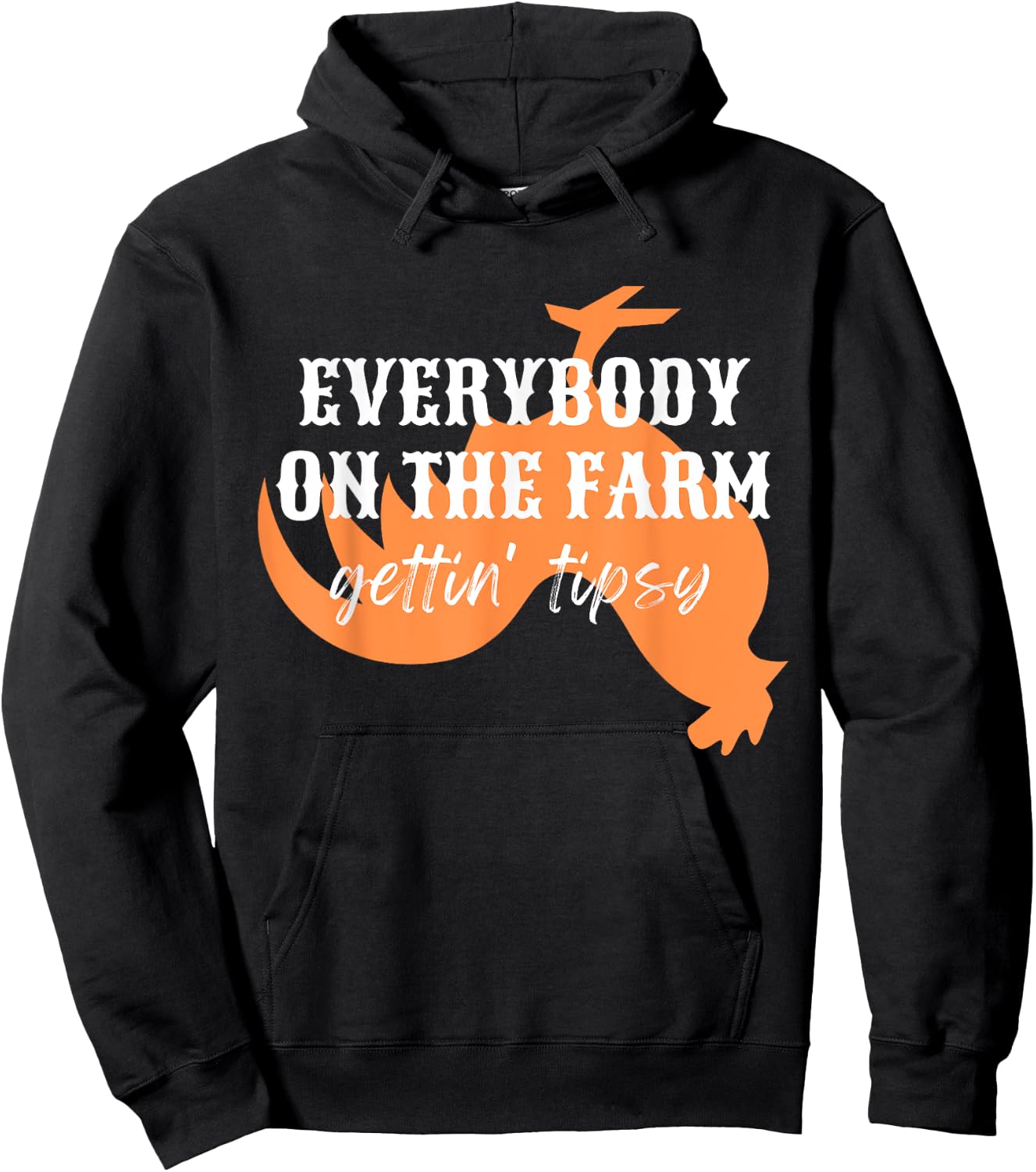 Funny Chickens Rooster, Everybody on the Farm, Gettin Tipsy Hoodie - Hoodie | Black