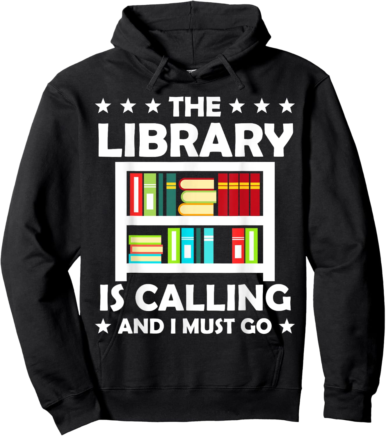The Library Is Calling And I Must Go Funny Book Reader Hoodie - Hoodie | Black