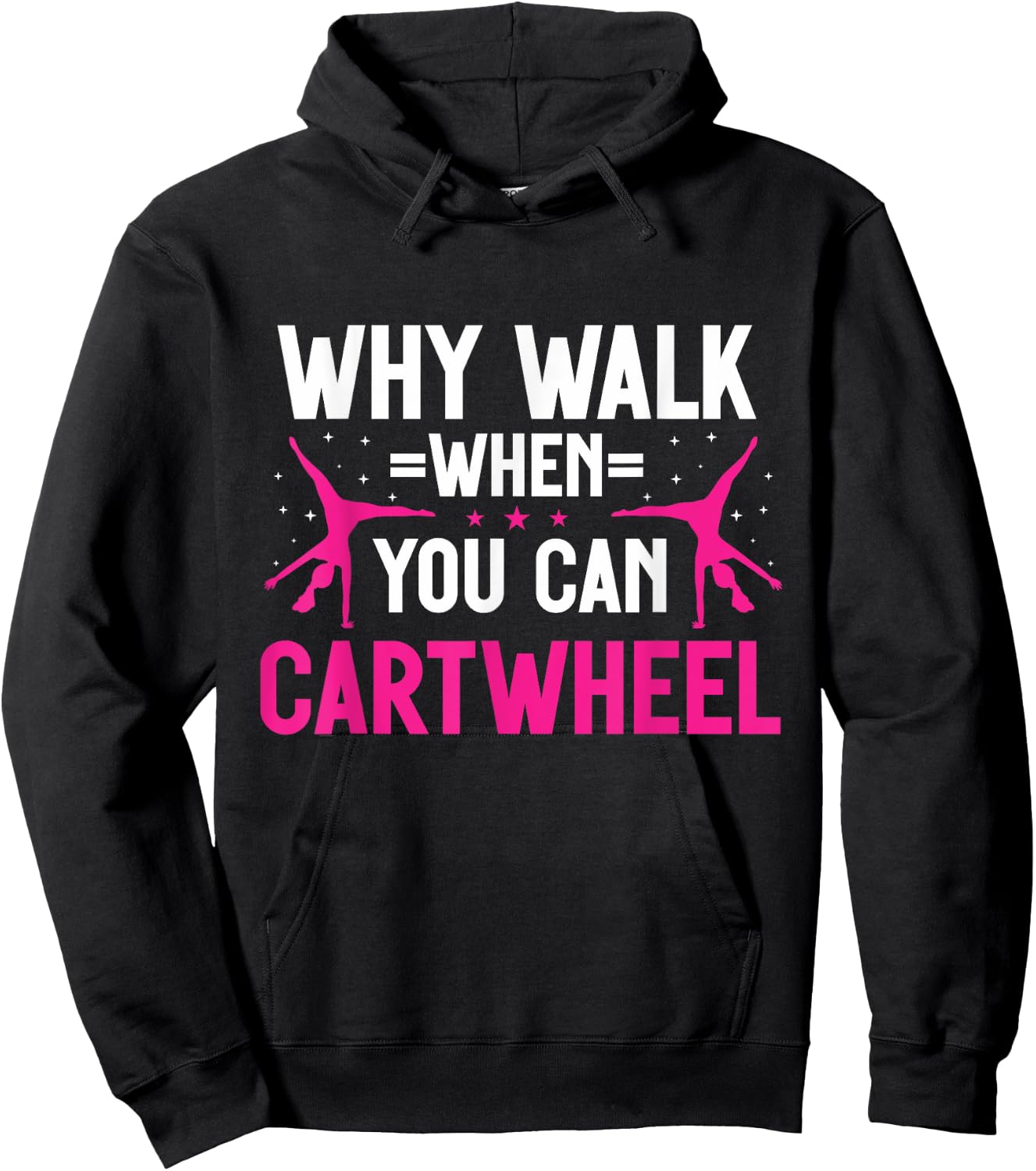 Why Walk When You Can Cartwheel Girls Gymnastics Hoodie - Hoodie | Black
