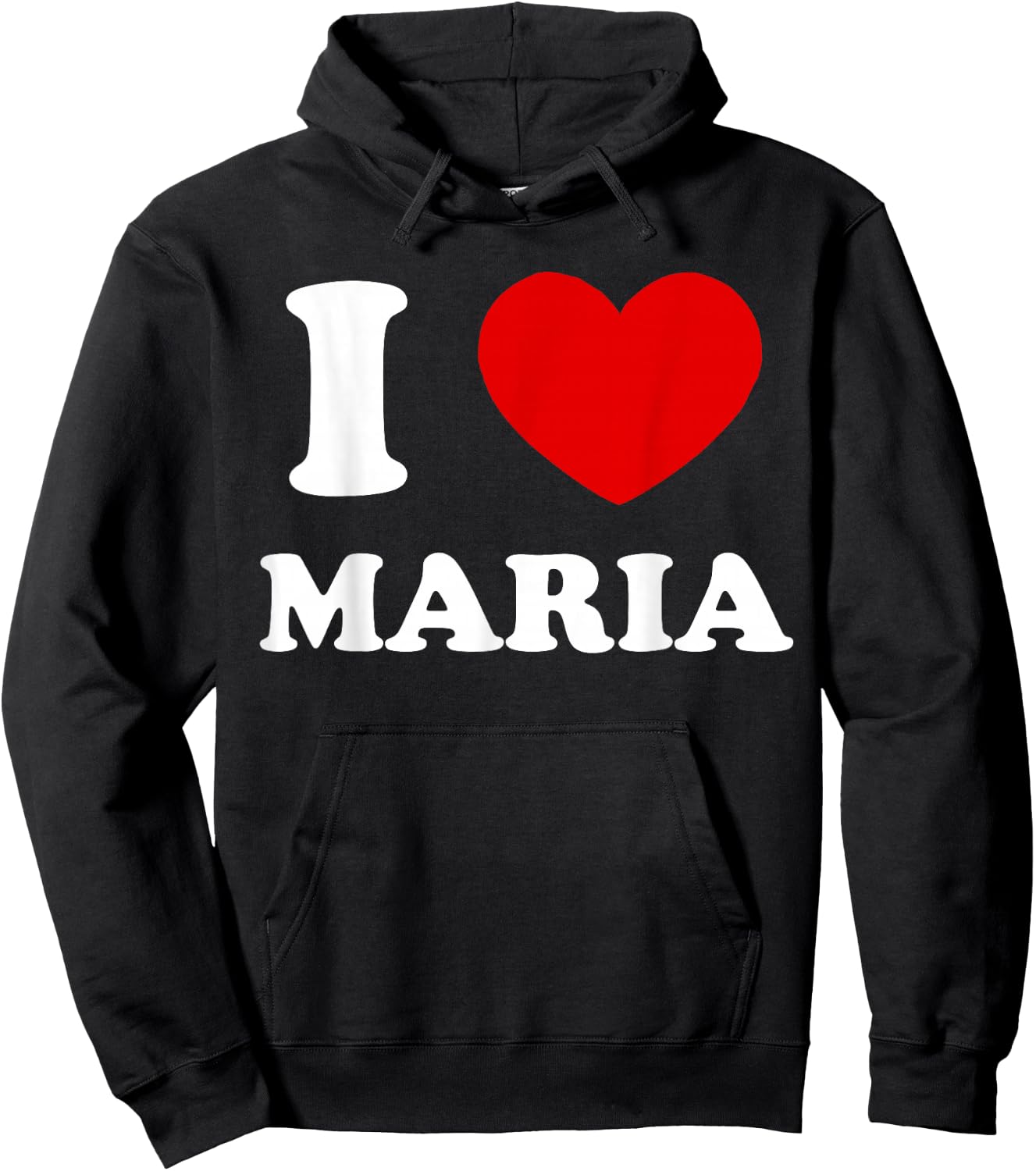 I Love Maria I Heart Maria Funny Maria Hoodie - Hoodie | Black