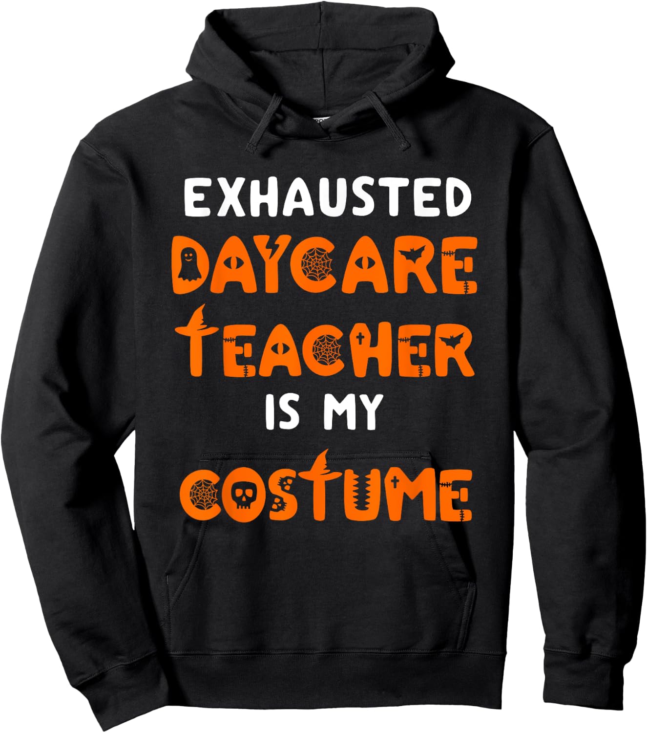 Daycare Teacher Halloween Costume Funny Tired Day Care Shirt Hoodie - Hoodie | Black