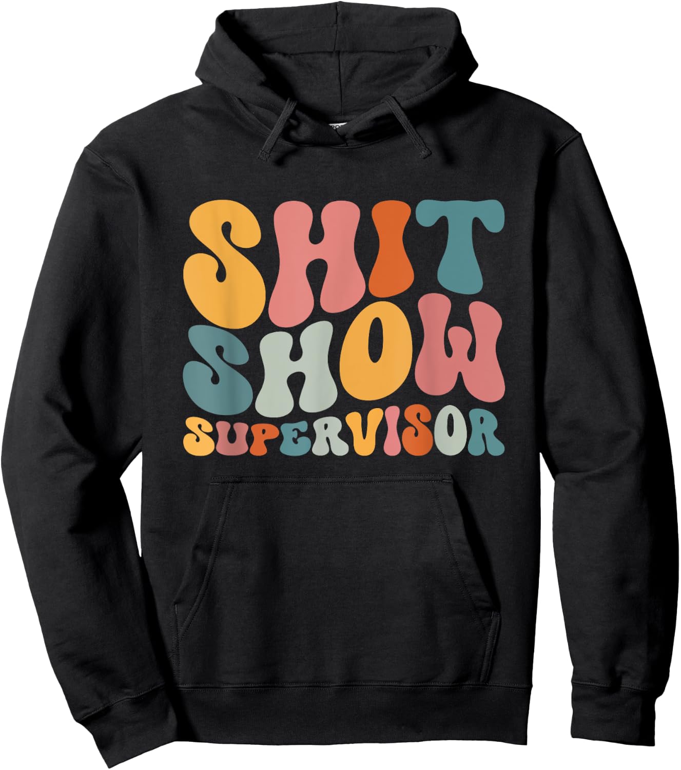 Cool S.h.i.t Show Supervisor Mom Boss Manager Groovy Hoodie - Hoodie | Black