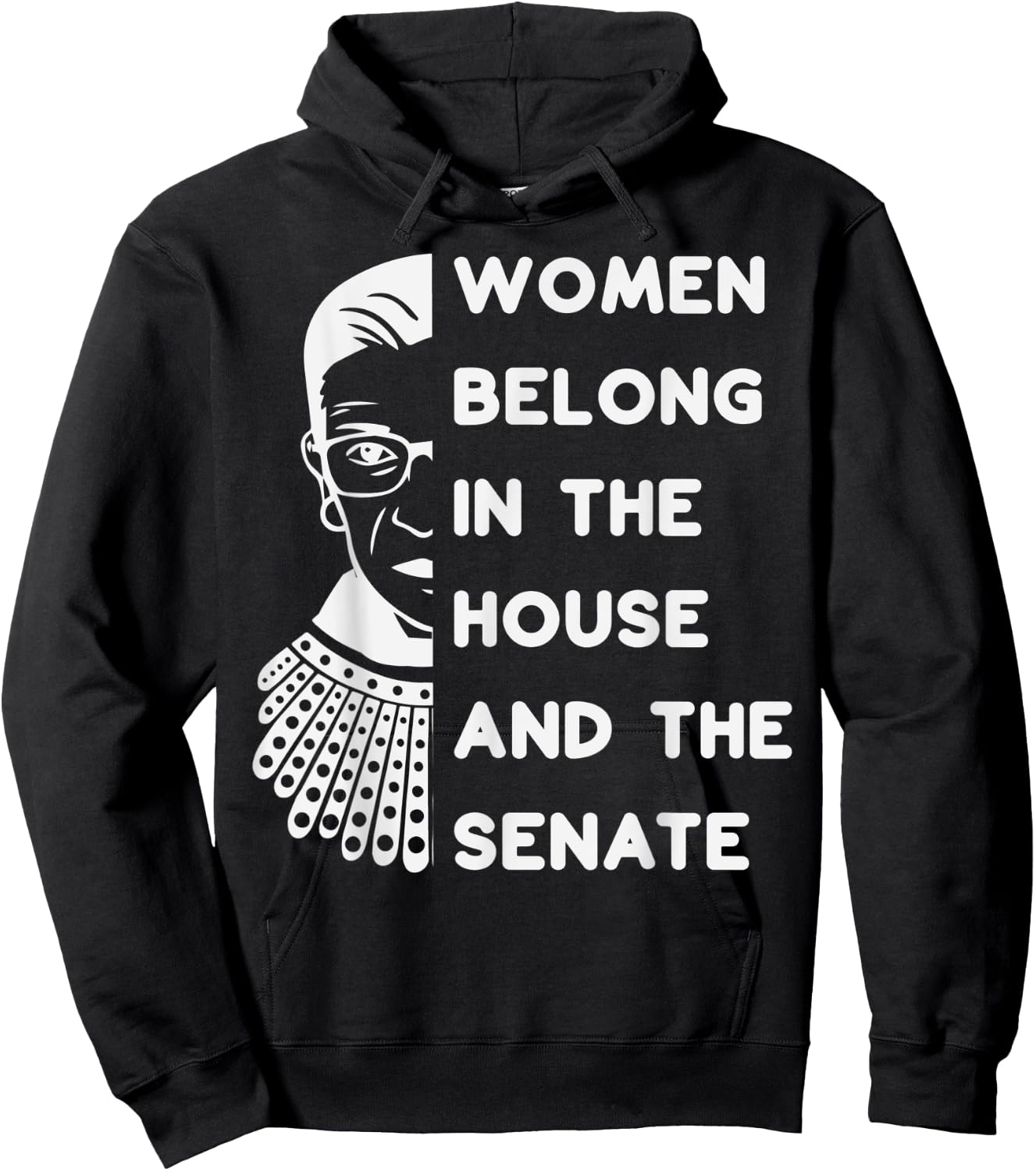 RBG Women Belong in the House and the Senate Feminist Hoodie - Hoodie | Black