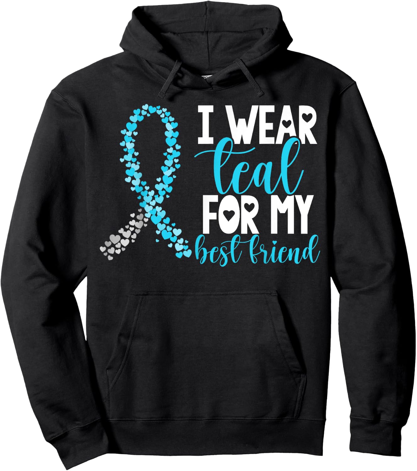I Wear Teal For My Best Friend Cervical Cancer Awareness Hoodie - Hoodie | Black