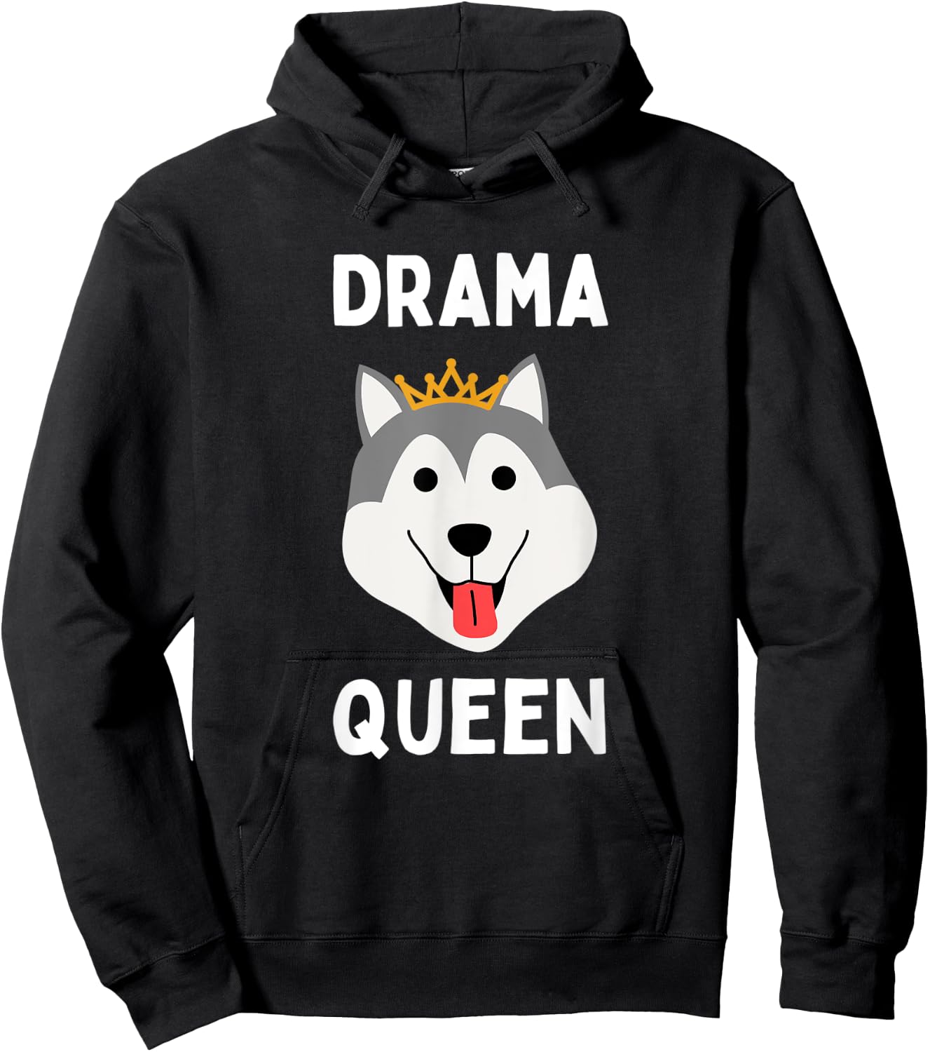 Drama Queen Husky Funny Loud & Stubborn Husky Dramatic Dog Hoodie - Hoodie | Black