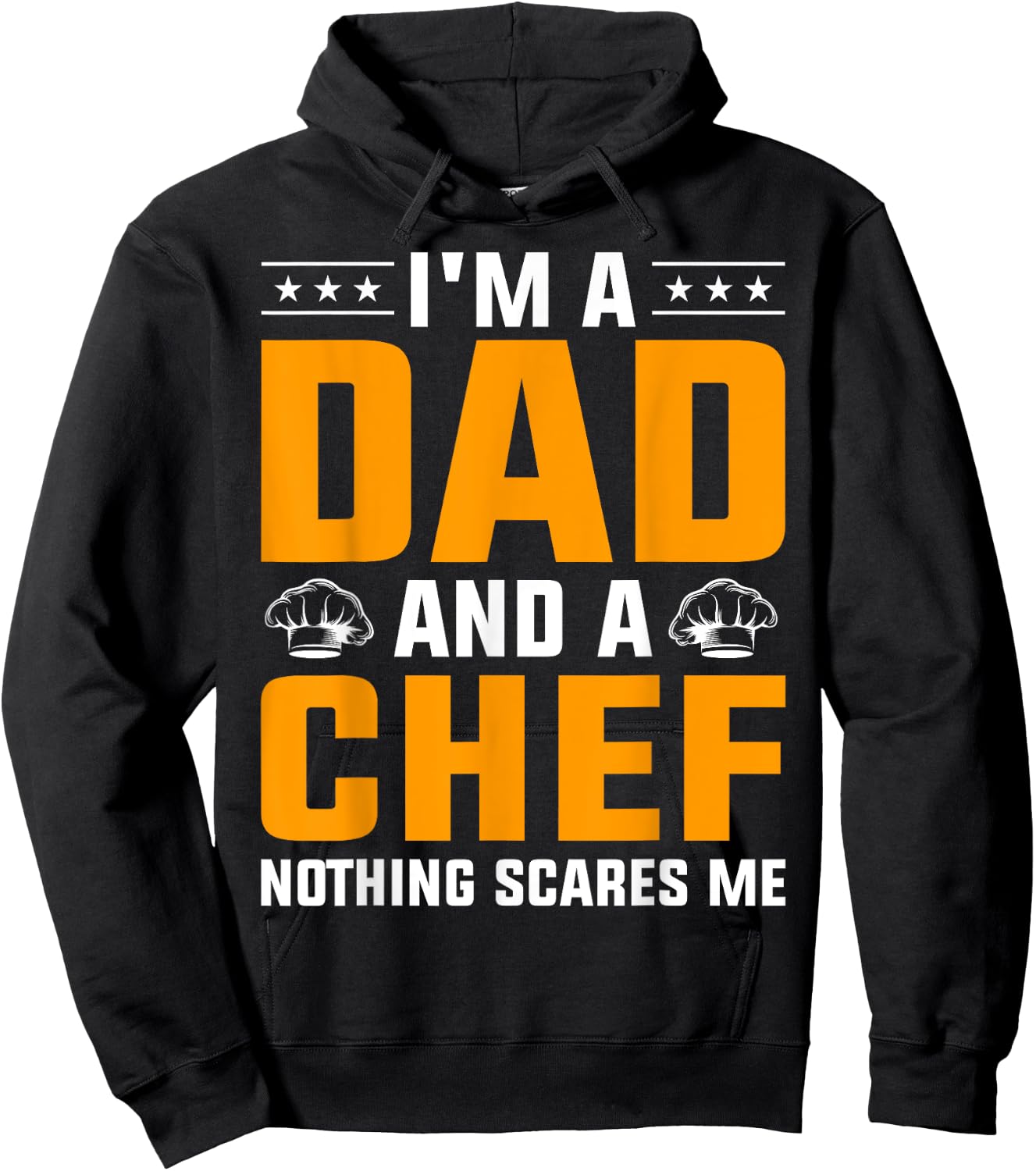 I'm A Dad And A Chef Nothing Scares Me Hoodie - Hoodie | Black