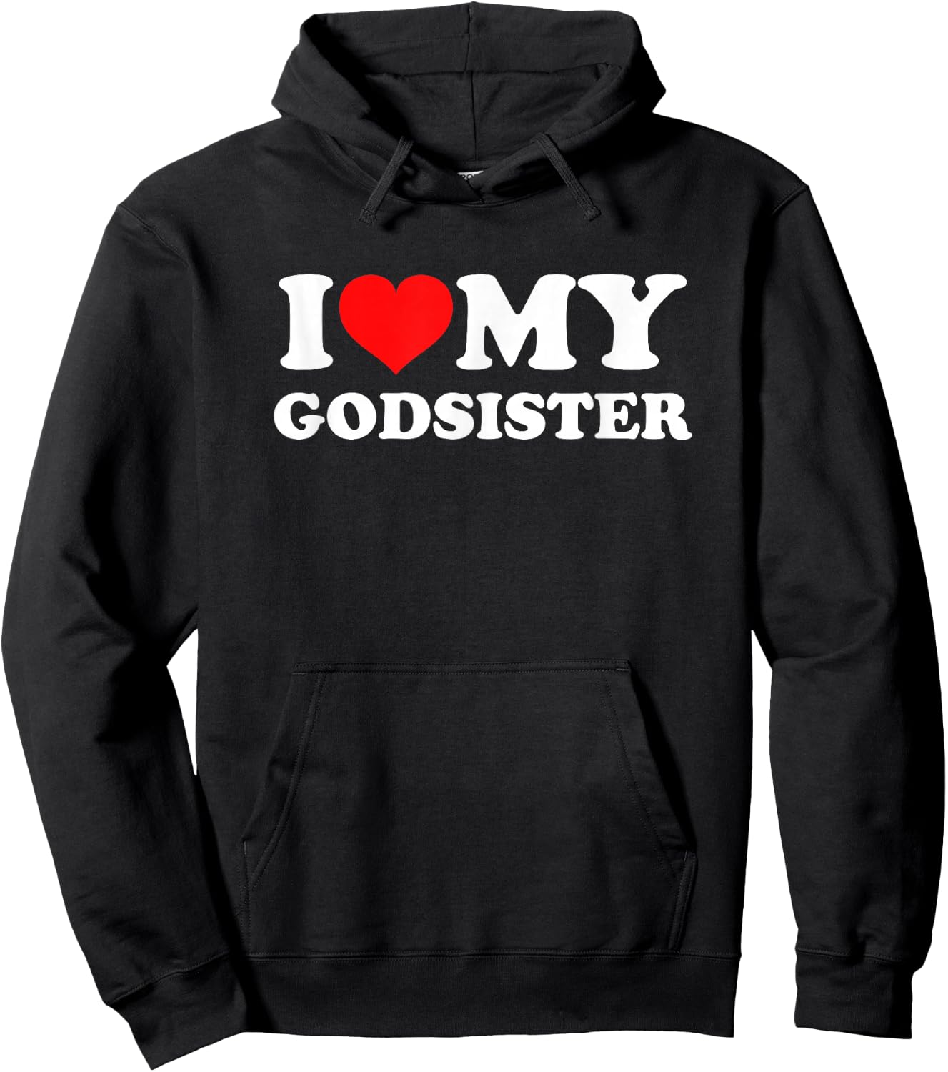 I Love My Godsister Hoodie - Hoodie | Black