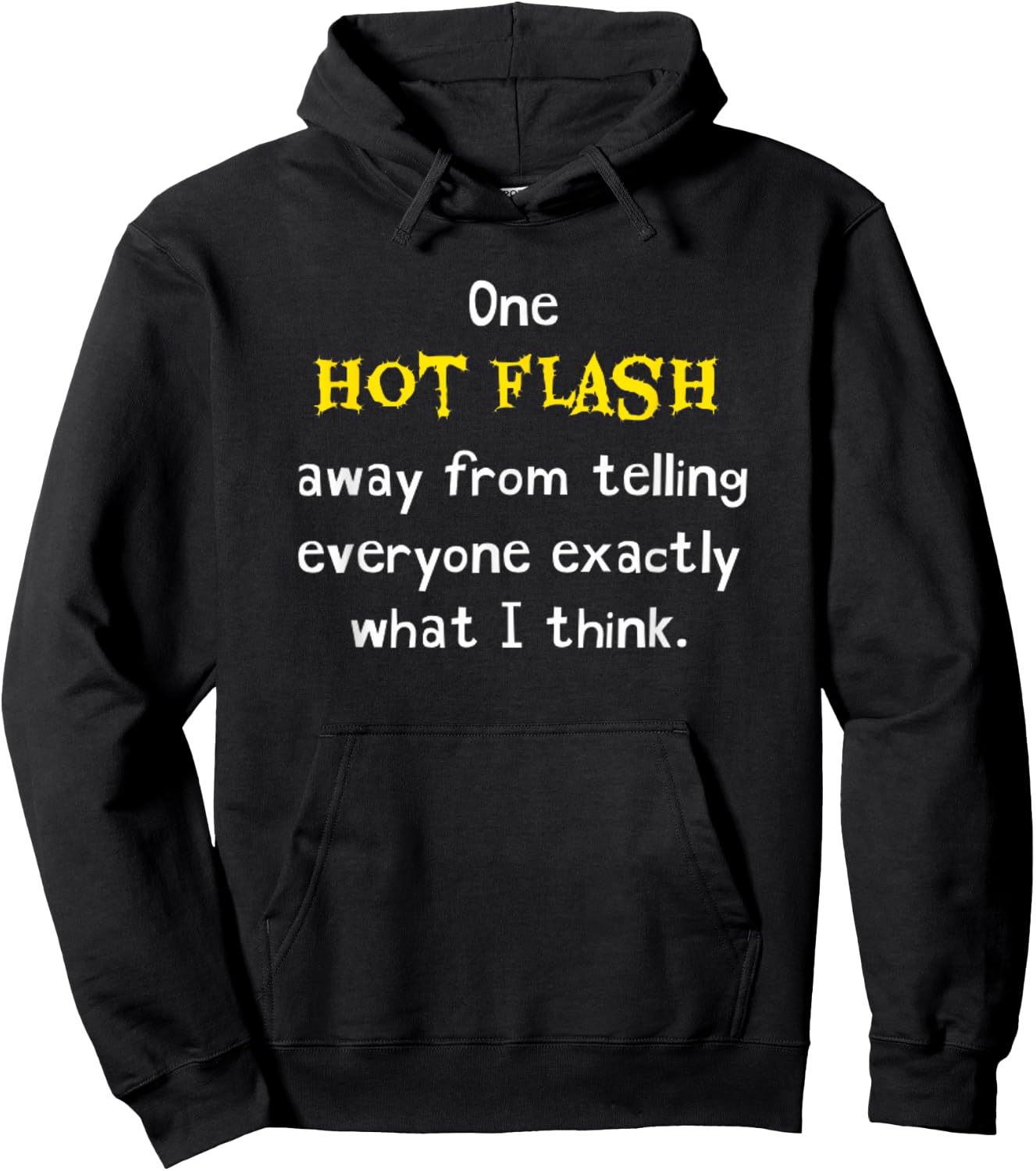 Funny Hot Flash Menopause Hormone Humor Joke Hilarious Gag Hoodie - Hoodie | Black