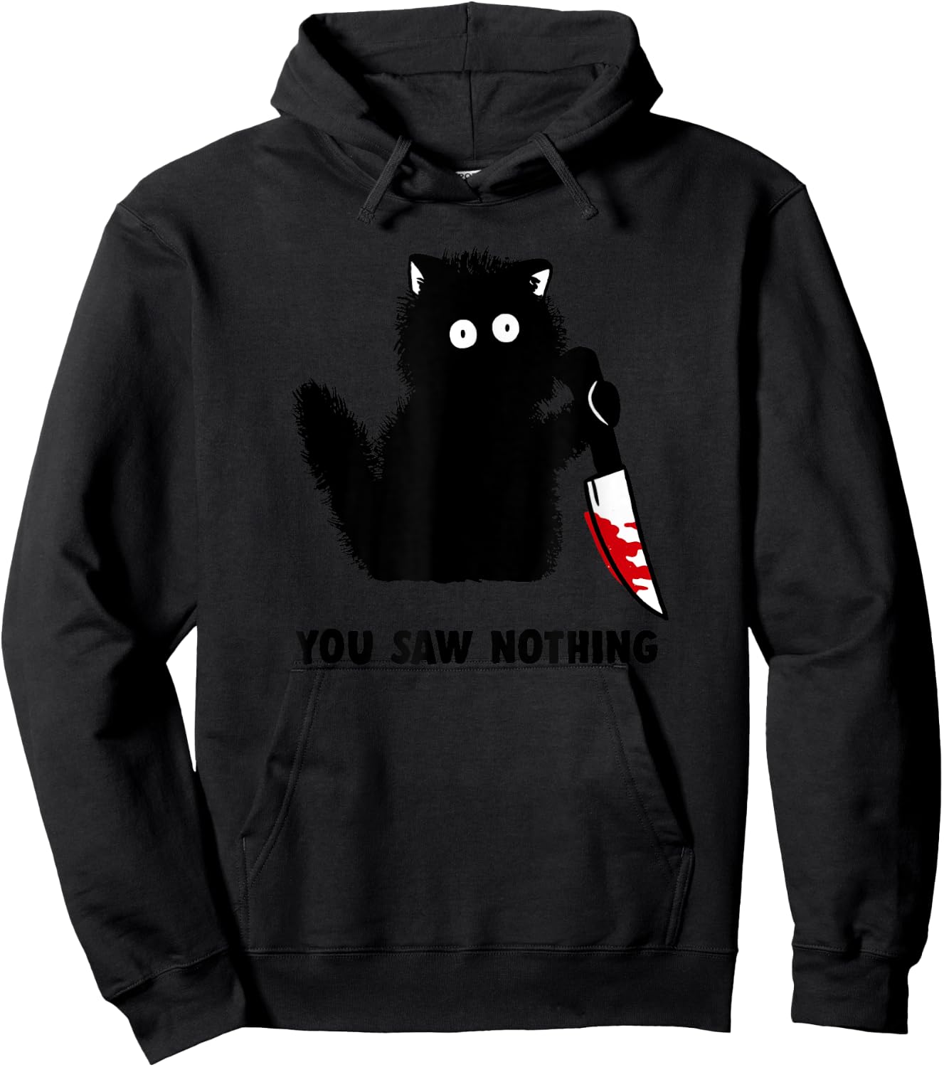 Funny Cat Shirt Men You Saw Nothing Graphic Hoodie - Hoodie | Black
