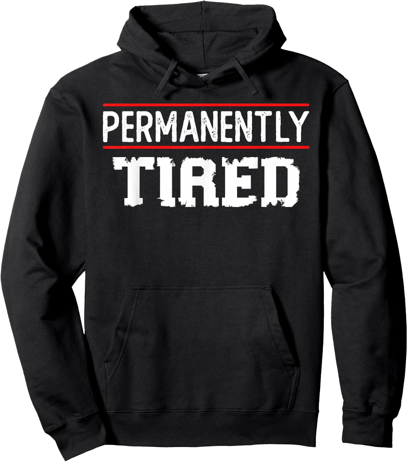 Permanently Tired Funny Slogan, Vintage Always Tired Hoodie - Hoodie | Black