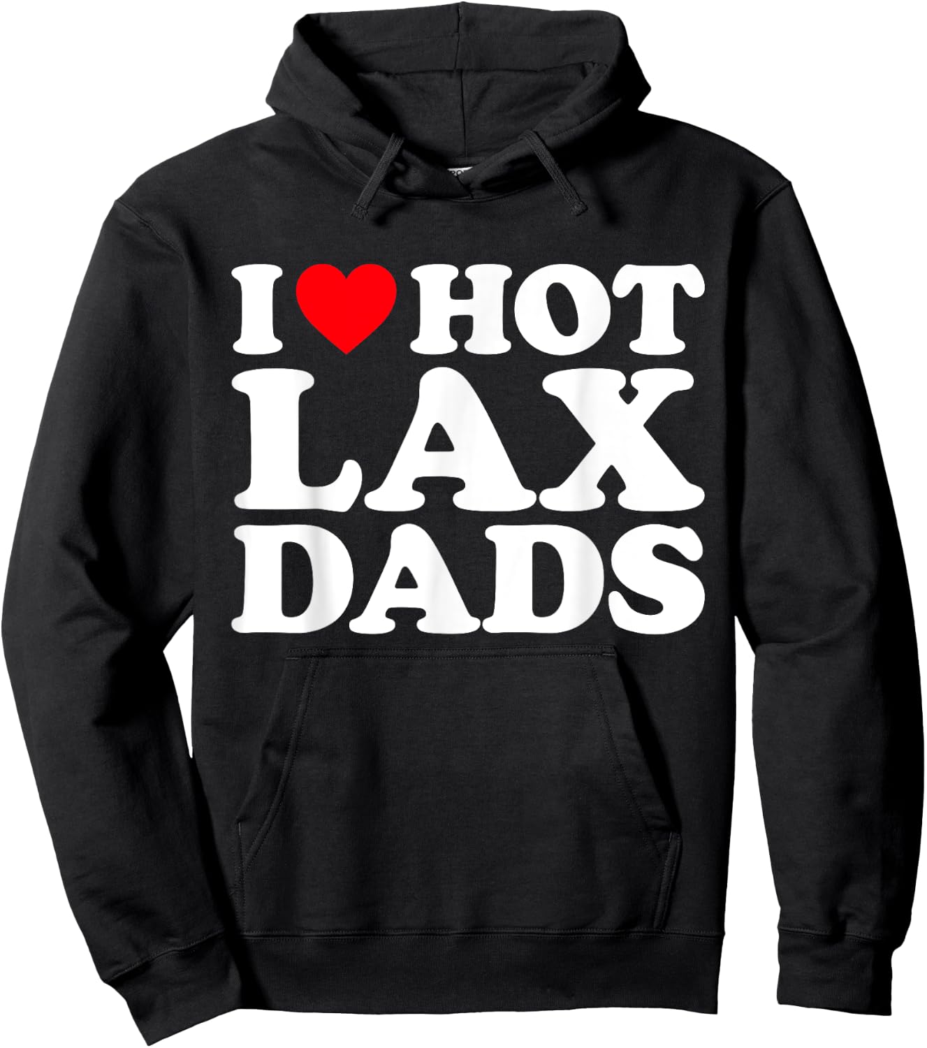 I Love Hot Lax Dads Shirt I Heart Hot Lax Dads Hoodie - Hoodie | Black