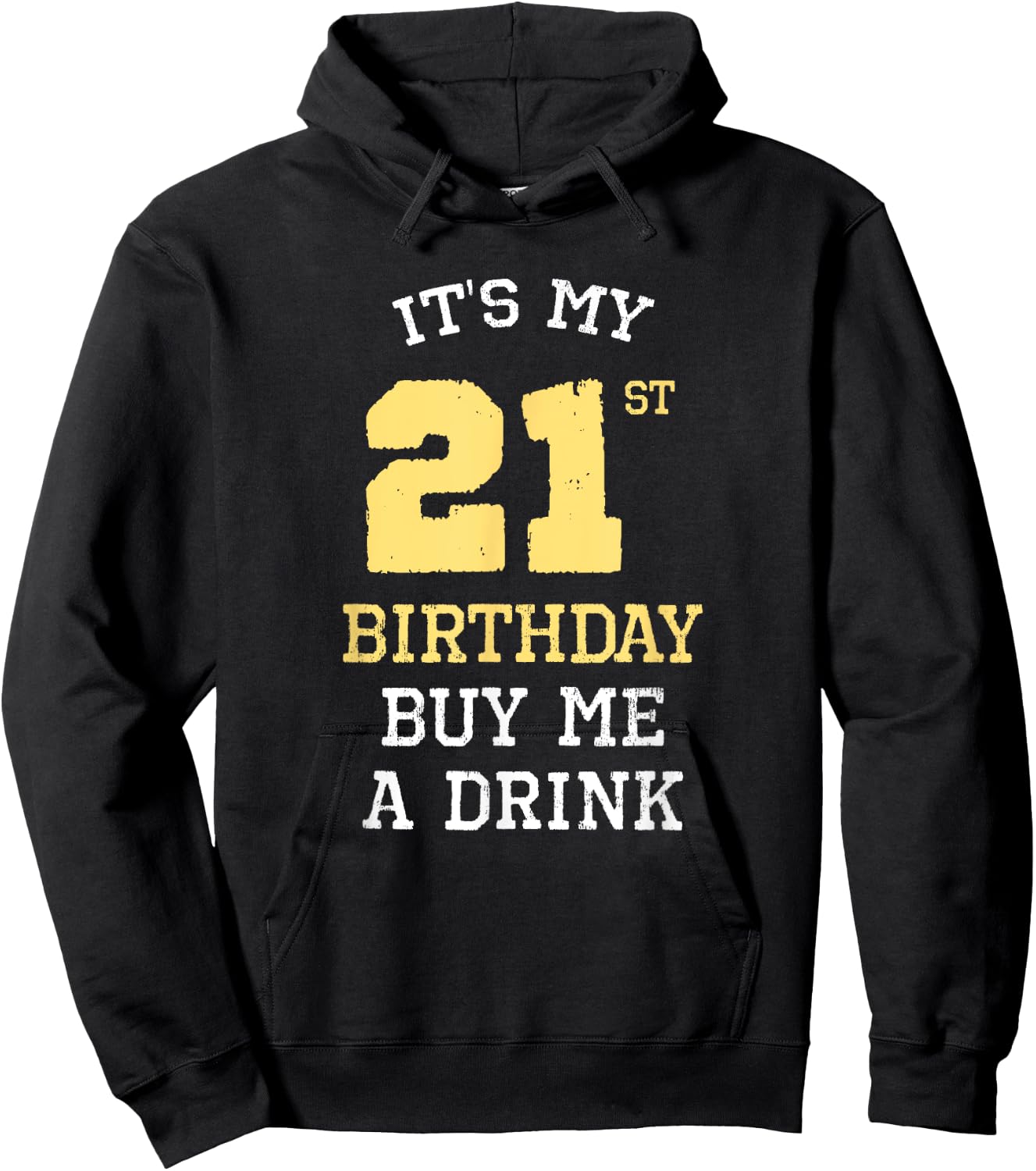 It's My 21st Birthday Buy Me A Drink Drinking Party Funny Hoodie - Hoodie | Black