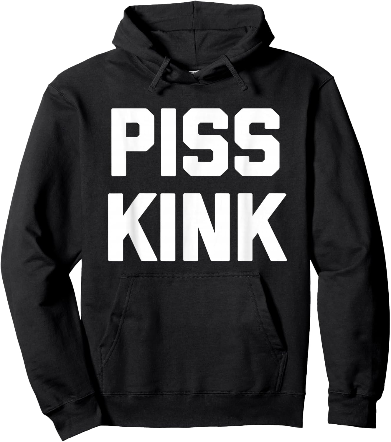 Piss Kink - Funny Saying Sarcastic Humor Cute Cool Novelty Hoodie - Hoodie | Black