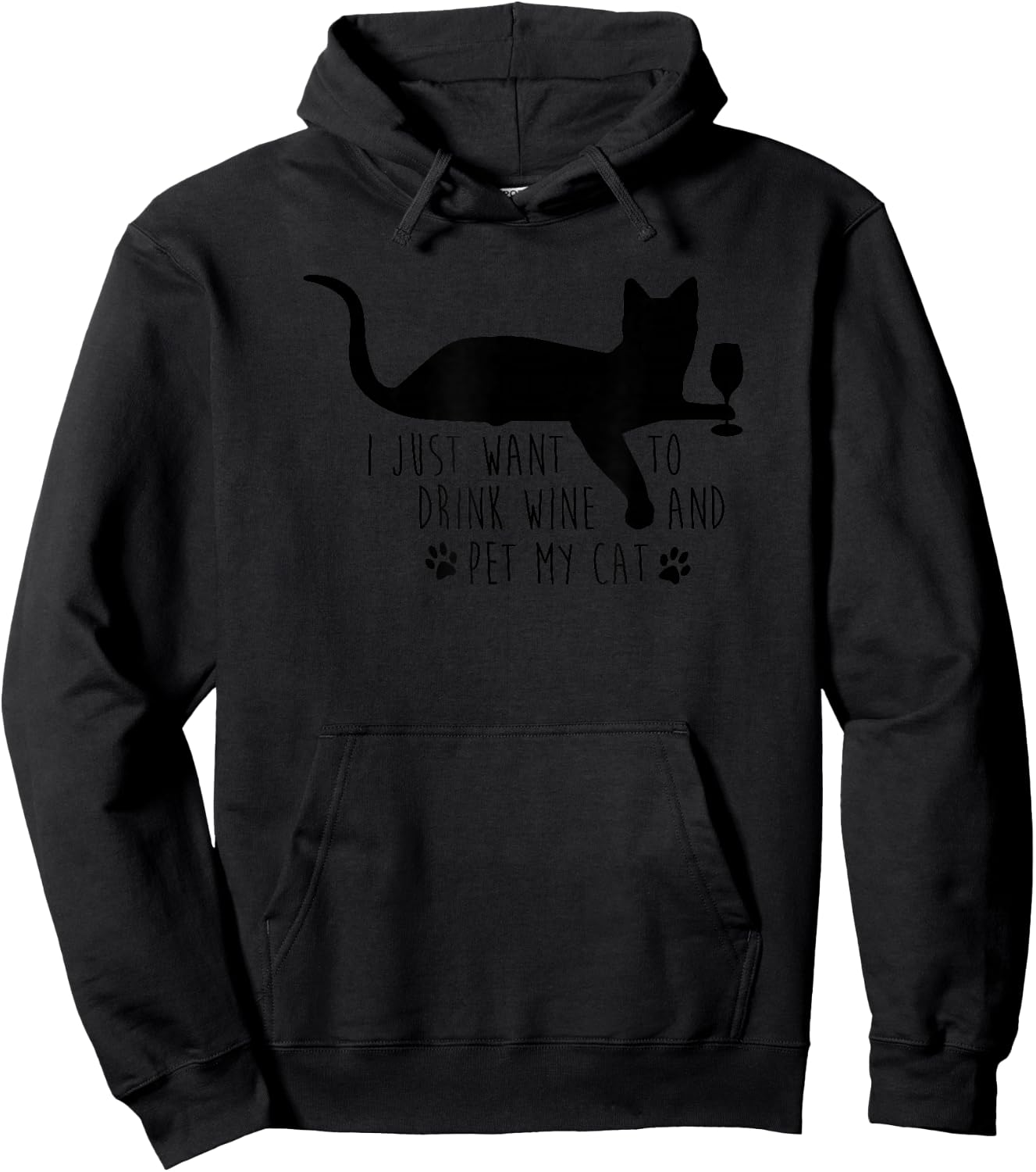 I Just Want To Drink Wine & Pet My Cat Funny Saying Hoodie - Hoodie | Black