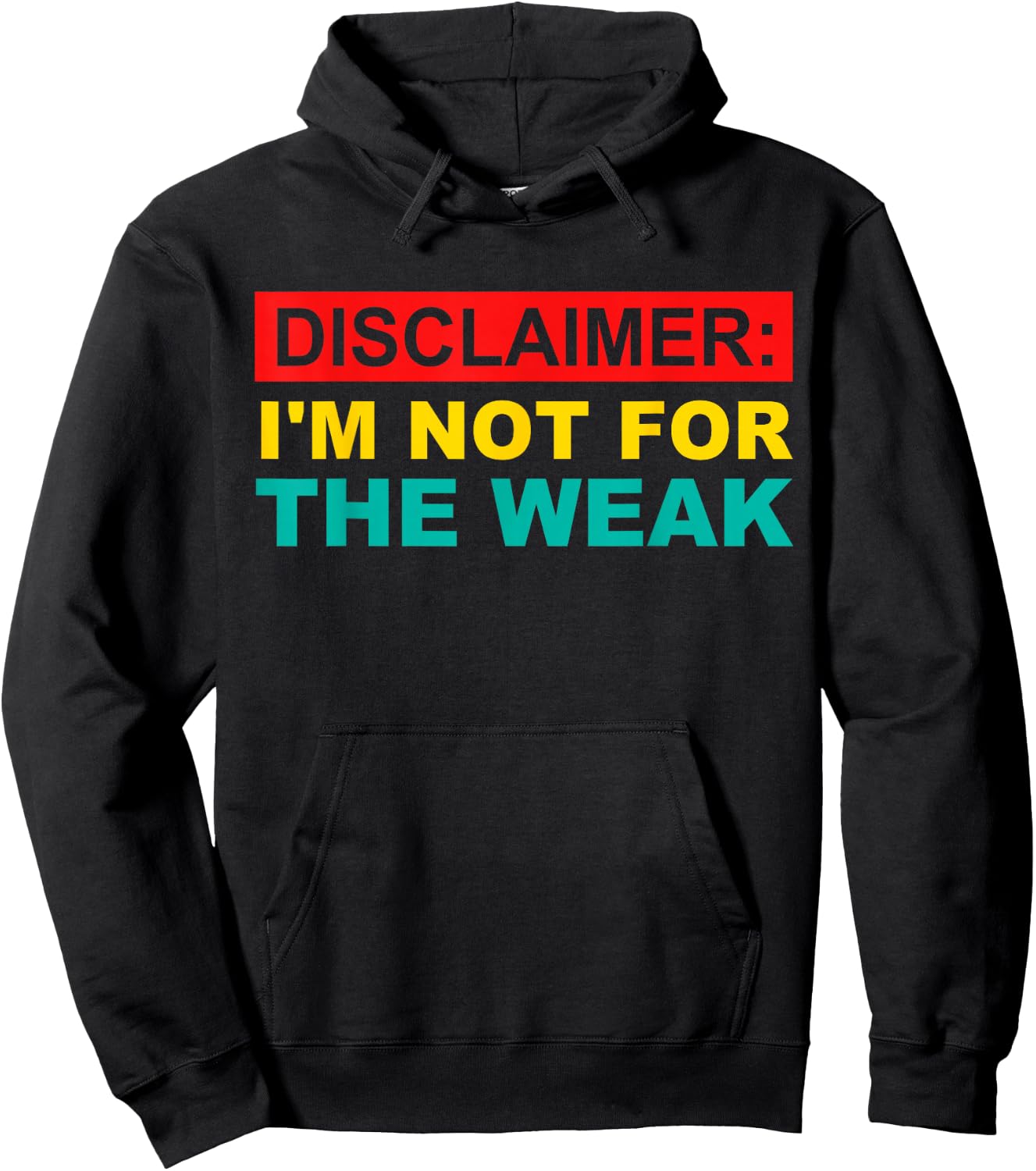Disclaimer: I'm Not For The Weak Hoodie - Hoodie | Black