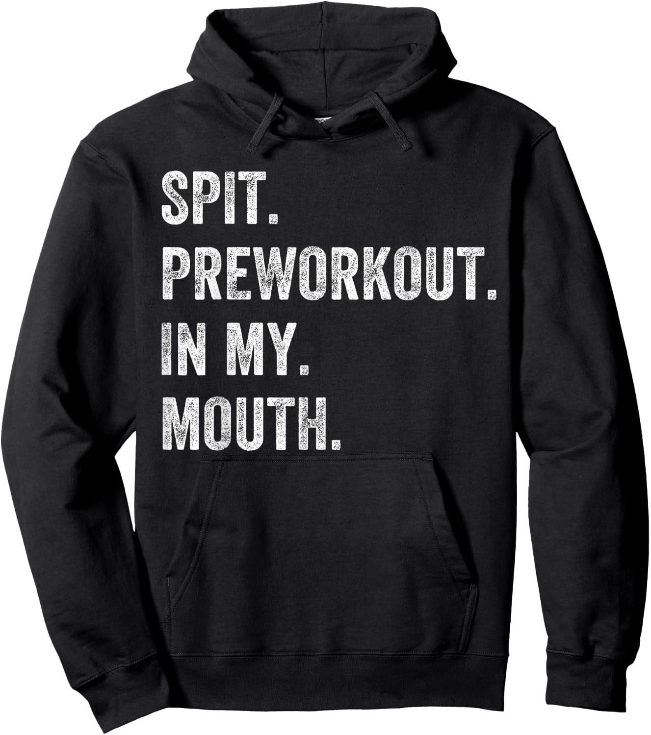 Spit Preworkout In My Mouth Funny Gym Workout Hoodie - Hoodie | Black
