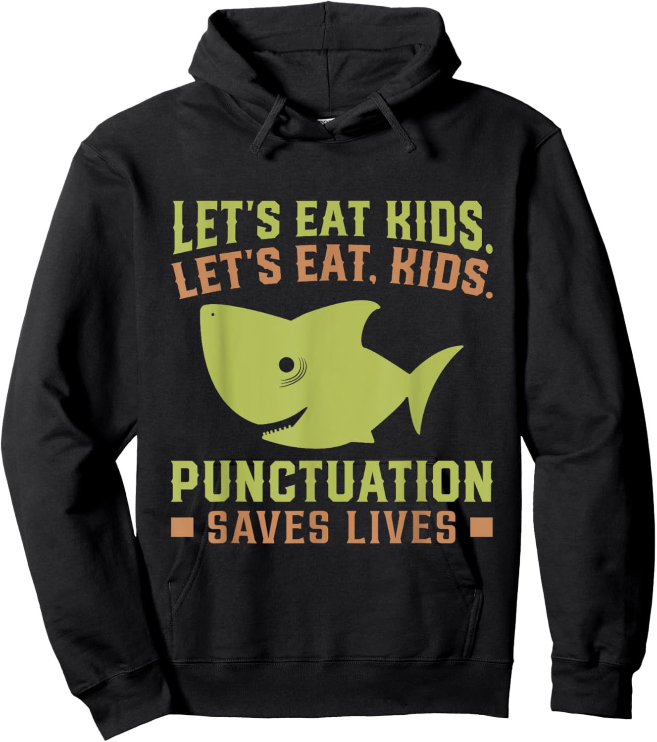 Lets Eat Kids Punctuation Saves Lives Shark Funny Teacher Hoodie - Hoodie | Black