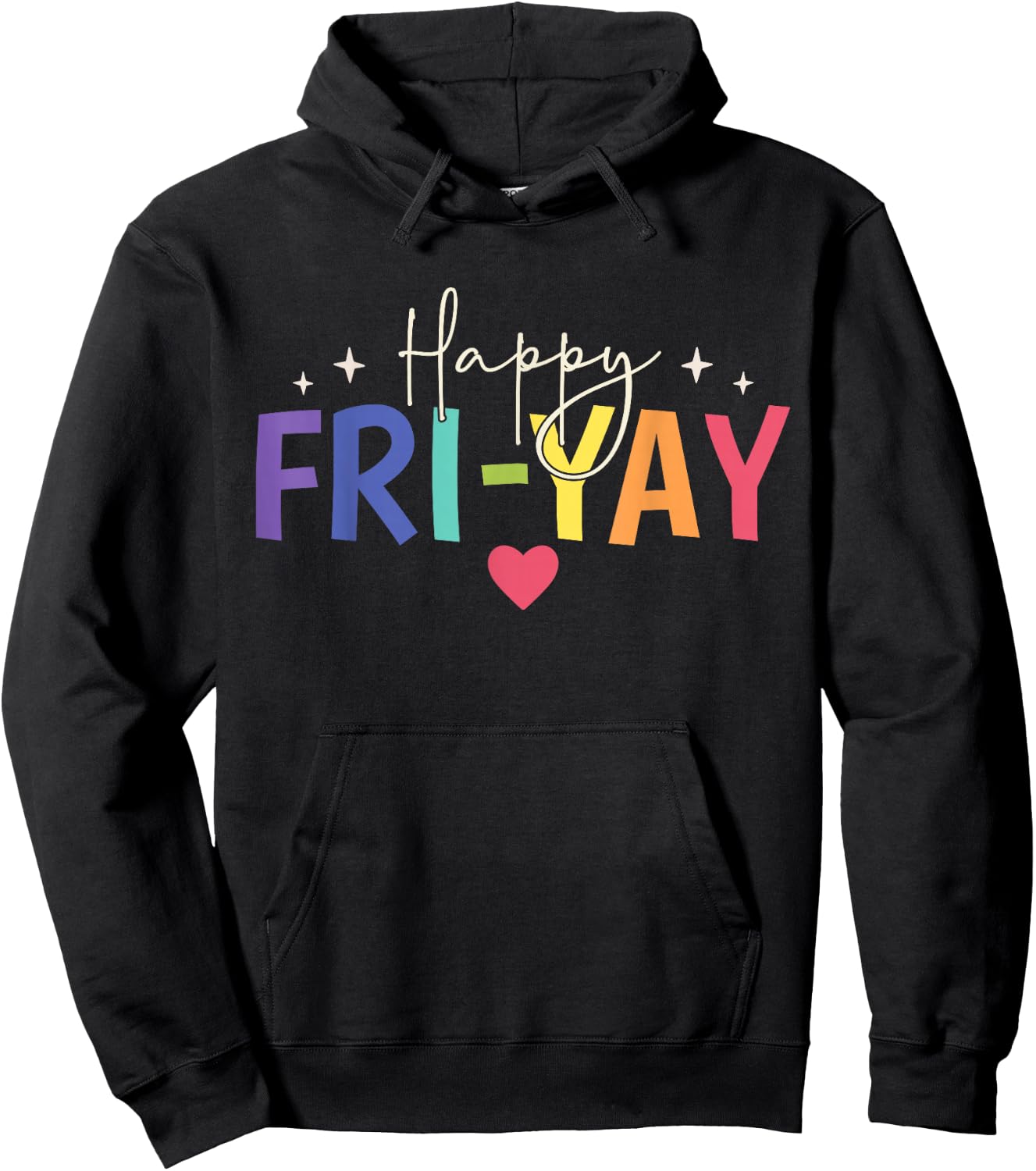 Happy Fri-Yay Friday Lovers Fun Teacher Cute Hoodie - Hoodie | Black