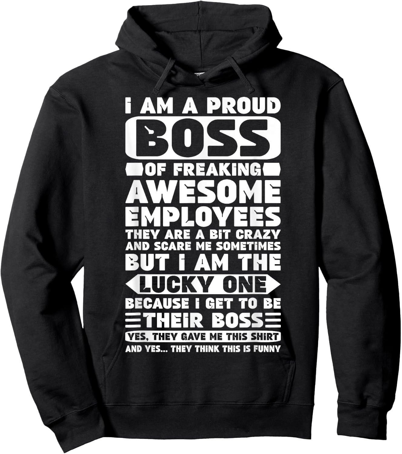 I Am a Proud Boss of Freaking Awesome Employees Shirt Funny Hoodie - Hoodie | Black