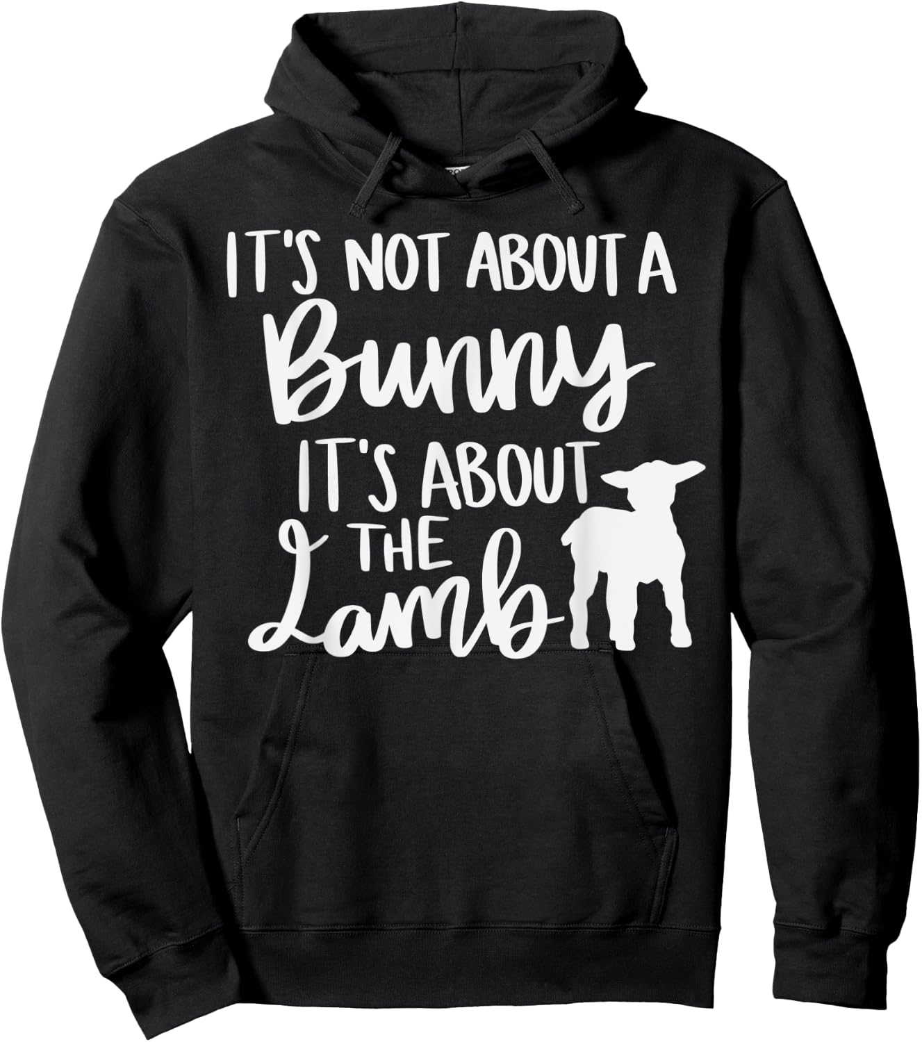 Christian Easter It's not about a Bunny it's about the Lamb Hoodie - Hoodie | Black