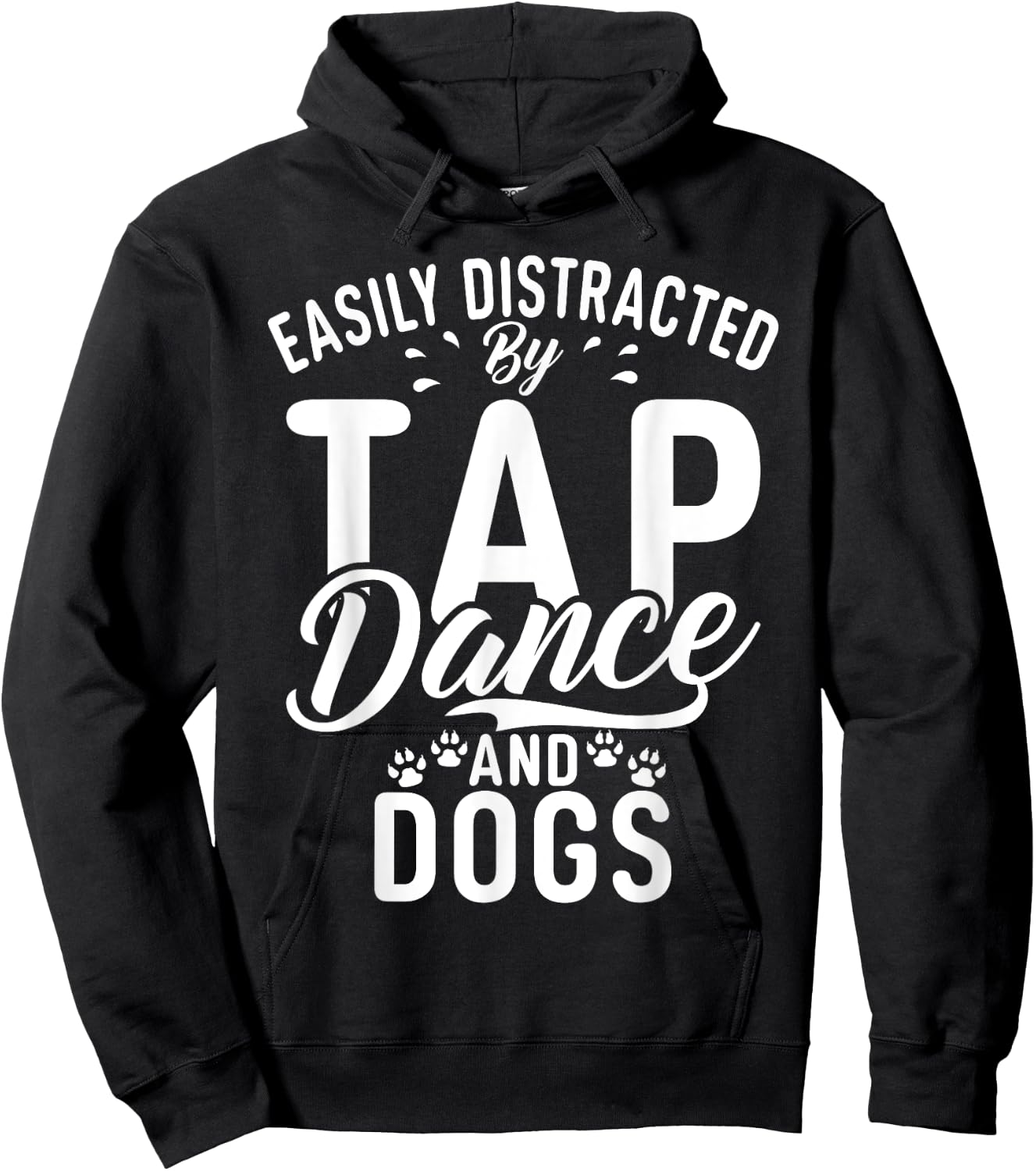 Easily distracted by Tap Dance and Dogs Tap Dance Hoodie - Hoodie | Black