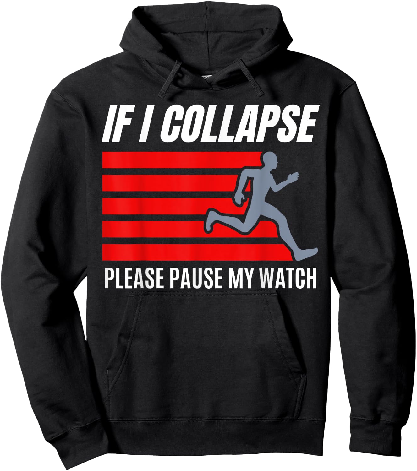 If I Collapse Pause My Watch Ultra Marathon Funny Running Hoodie - Hoodie | Black