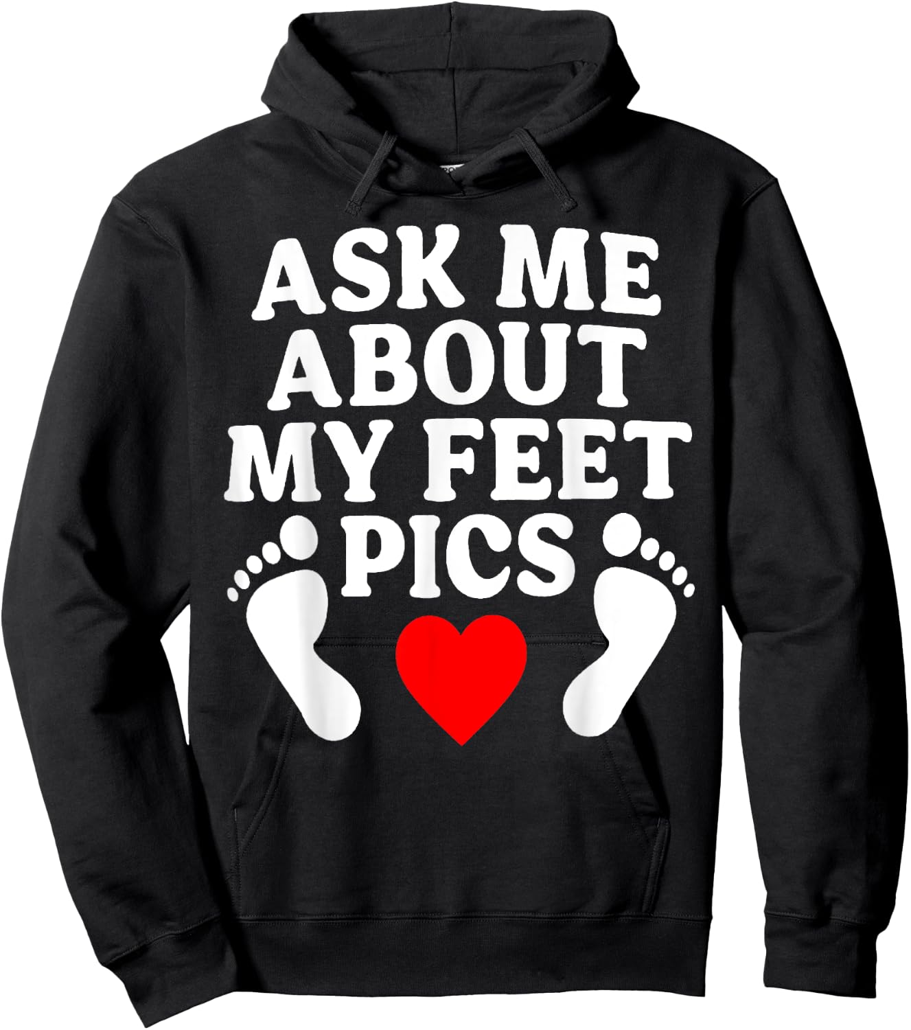 Ask Me About My Feet Pics Funny Feet Pics Hoodie - Hoodie | Black