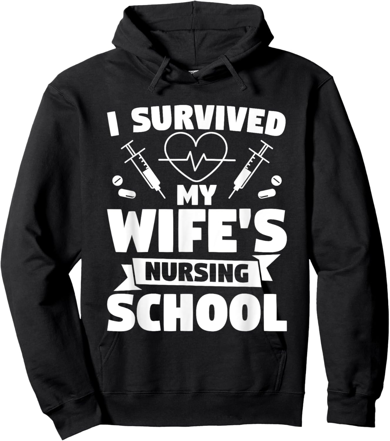 I Survived My Wife's Nursing Degree Nurse Graduation Hoodie - Hoodie | Black
