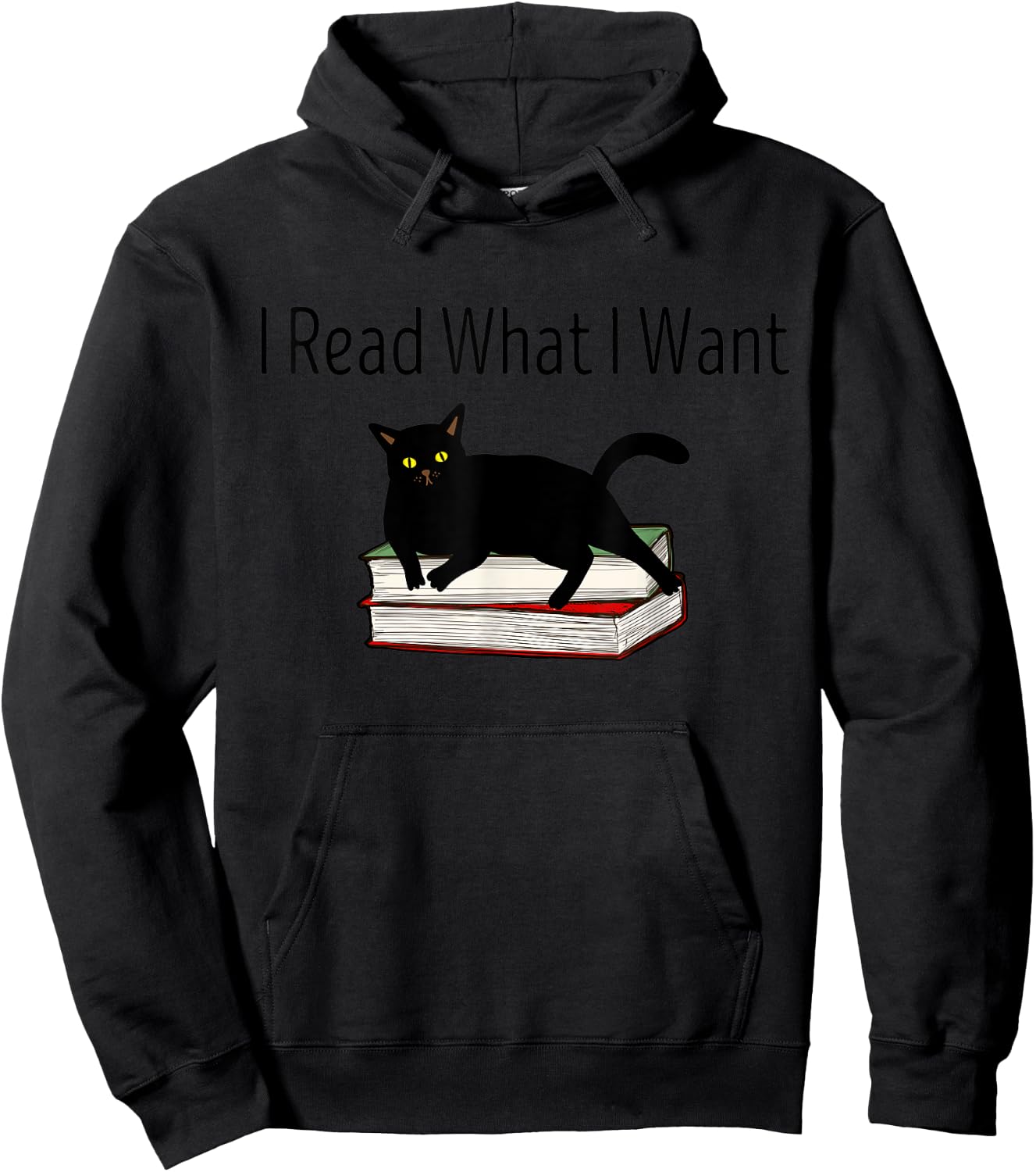 I Read What I Want Cat Funny Bookworms Reading Book Hoodie - Hoodie | Black