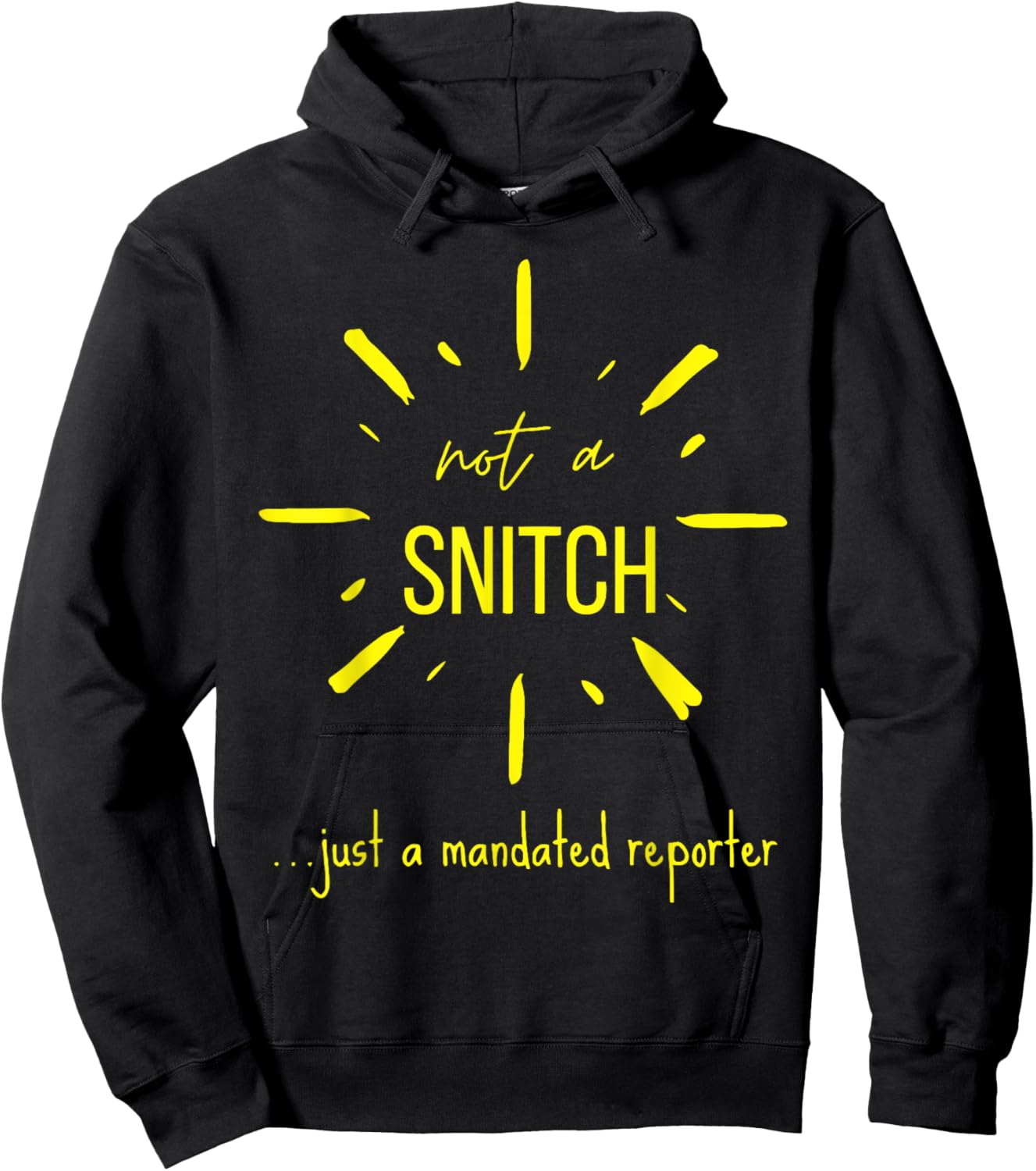 Not A Snitch Just A Mandated Reporter Hoodie - Hoodie | Black