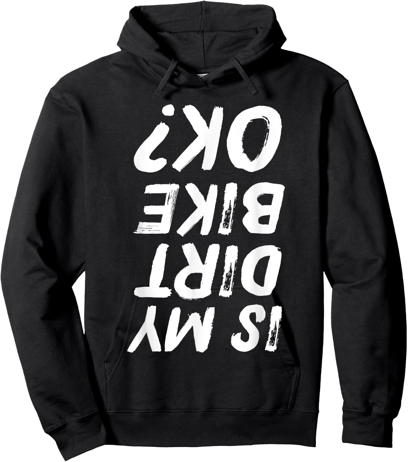Is My Dirt Bike Ok? Funny Biker Distressed Hoodie - Hoodie | Black
