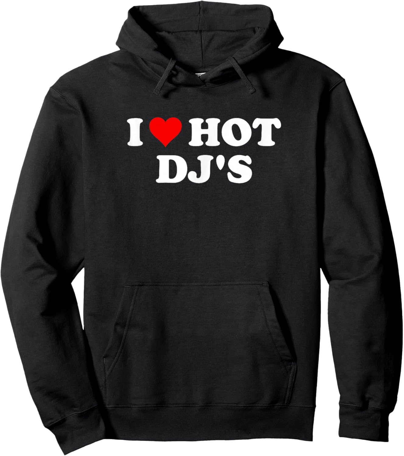 I Love Hot DJs Hoodie - Hoodie | Black