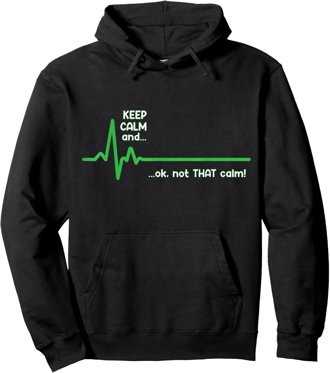 Keep Calm and, Ok Not That Calm! Funny Medical ECG Emergency Hoodie - Hoodie | Black