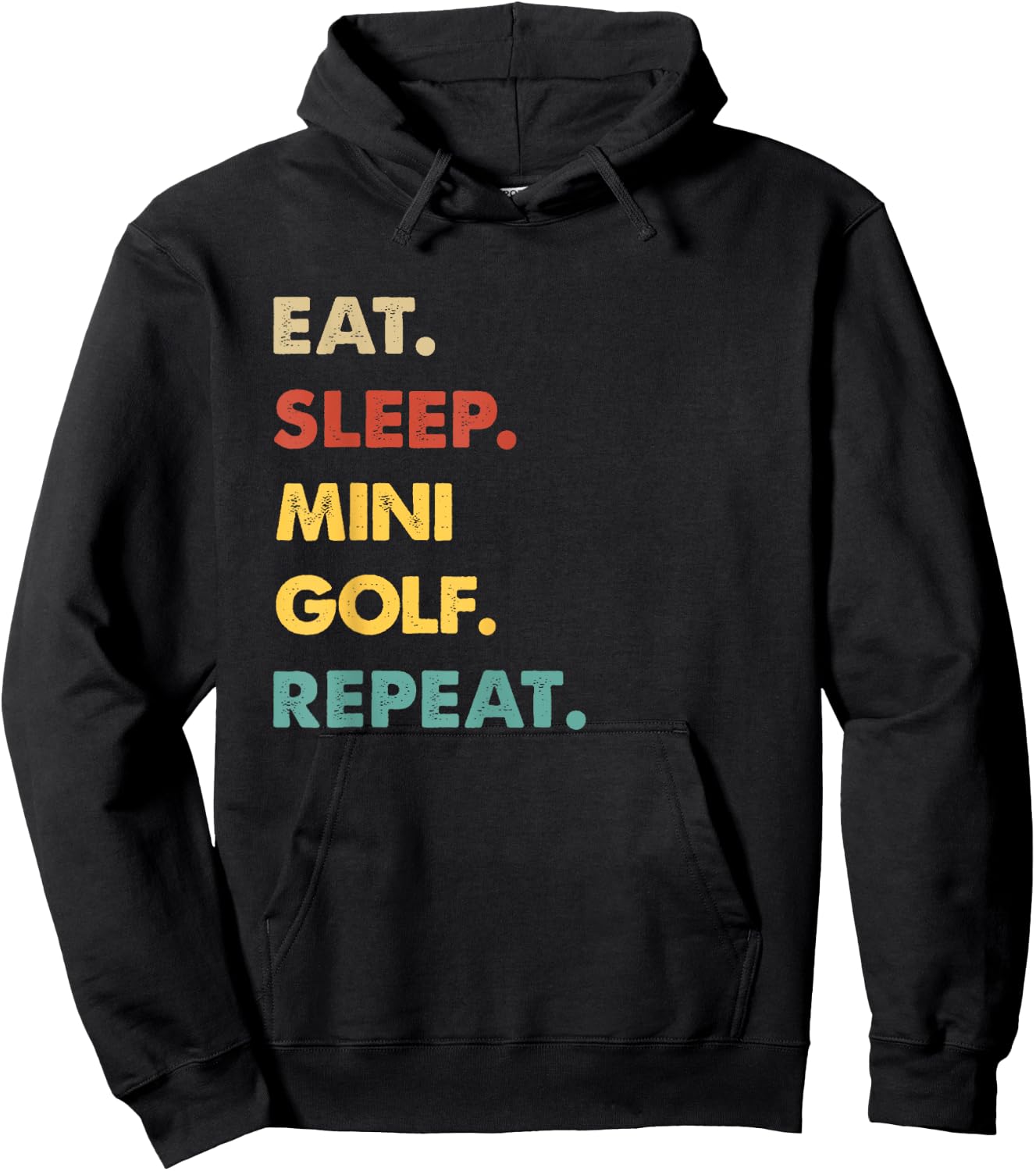 Eat Sleep Mini-Golf Repeat Funny Mini-Golf Lover Hoodie - Hoodie | Black