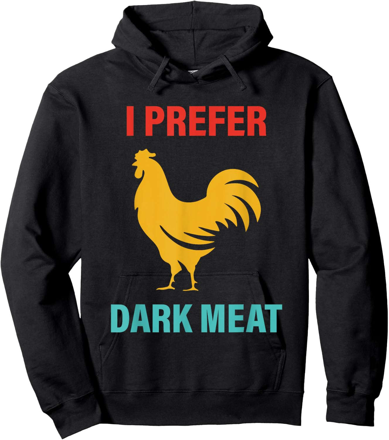 I Prefer Dark Meat Chicken Vintage Hoodie - Hoodie | Black