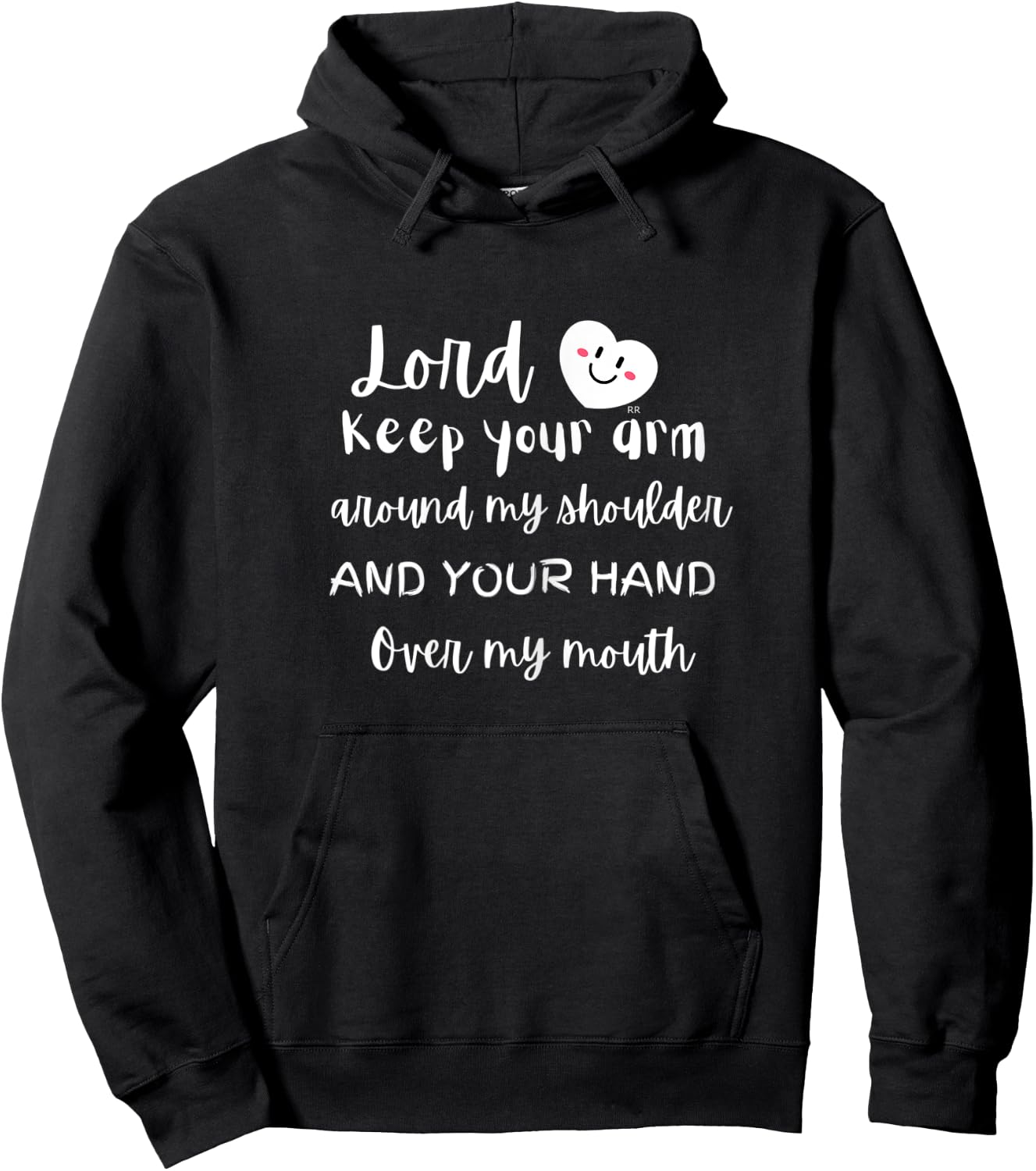 Lord Keep Your Arm Around My Shoulder and Your Hand Hoodie - Hoodie | Black