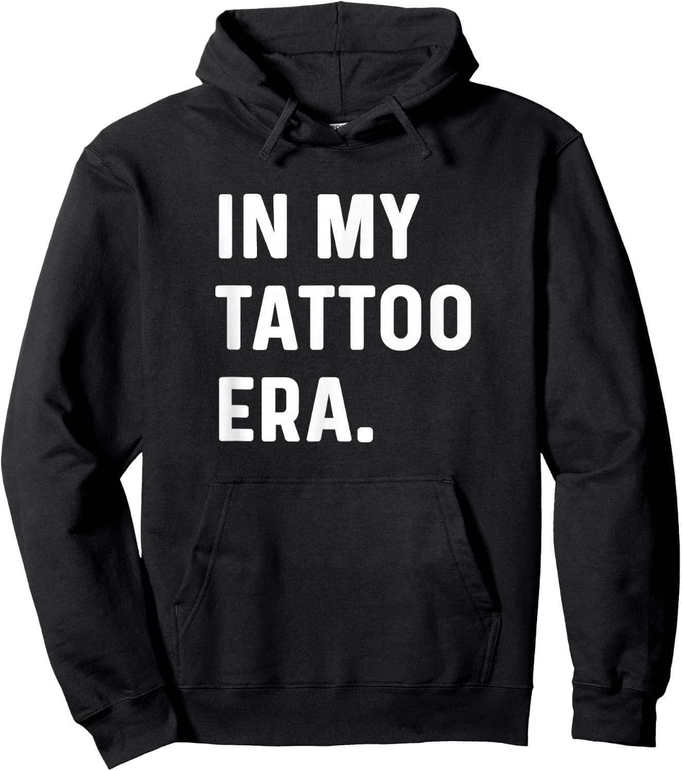 In My Tattoo Era - Funny Eras Trend Saying Quotes Hoodie - Hoodie | Black