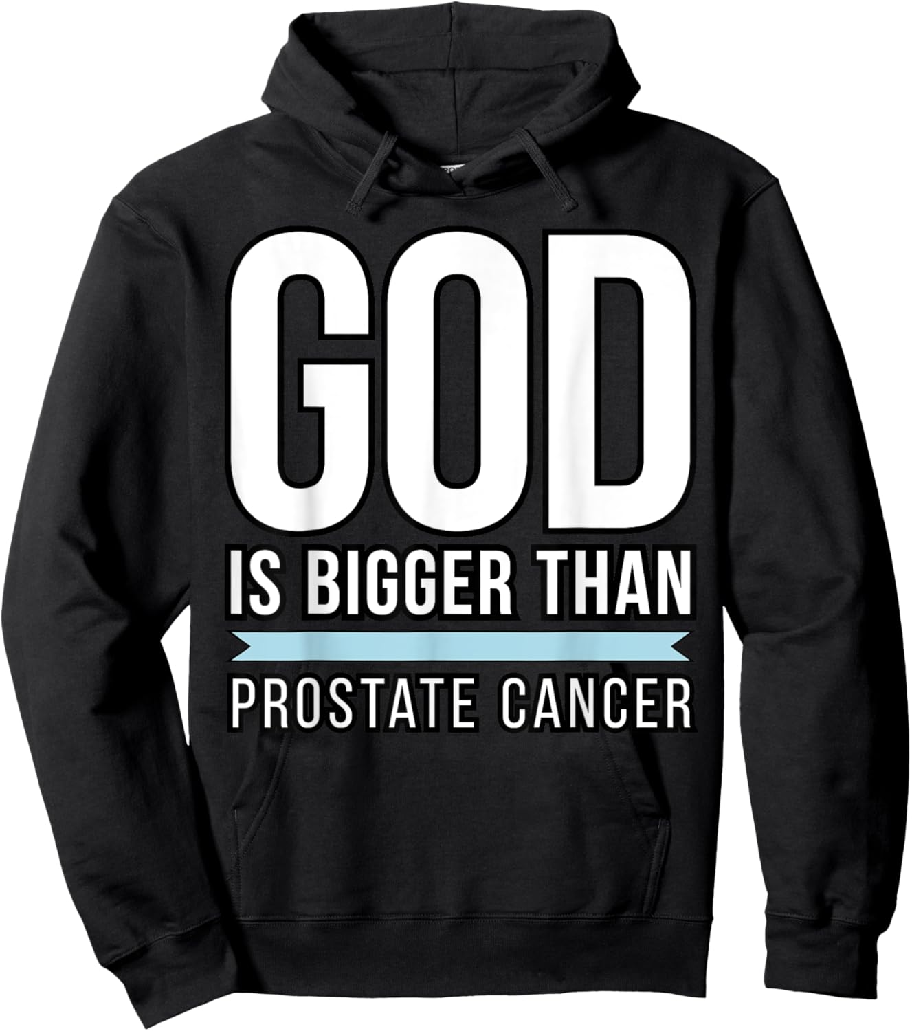 God is bigger than Prostate Cancer Hoodie - Hoodie | Black